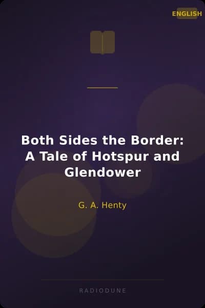 Both Sides the Border: A Tale of Hotspur and Glendower