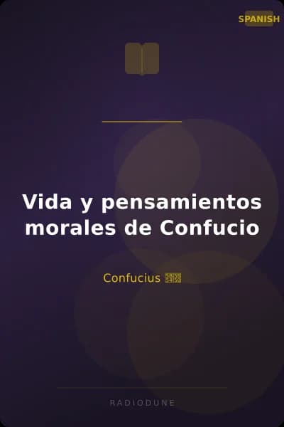 Vida y pensamientos morales de Confucio