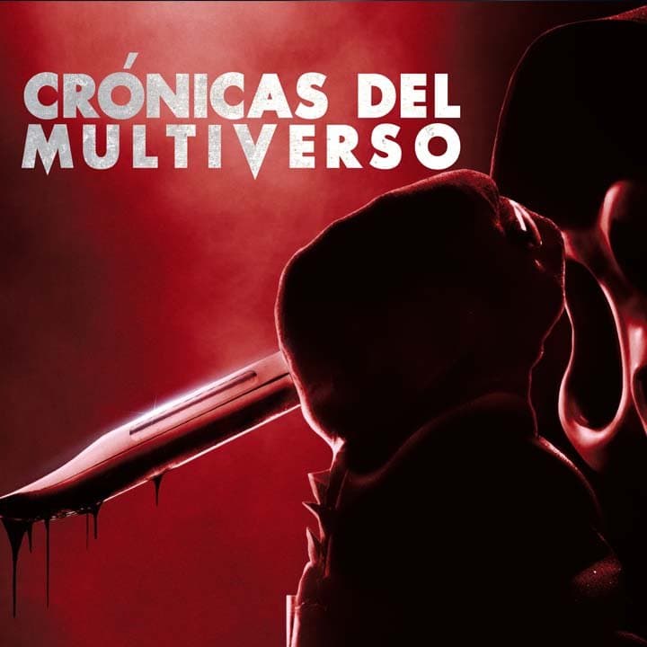 Crónicas del Multiverso #633: I don’t need friends, I need SCREAM fans