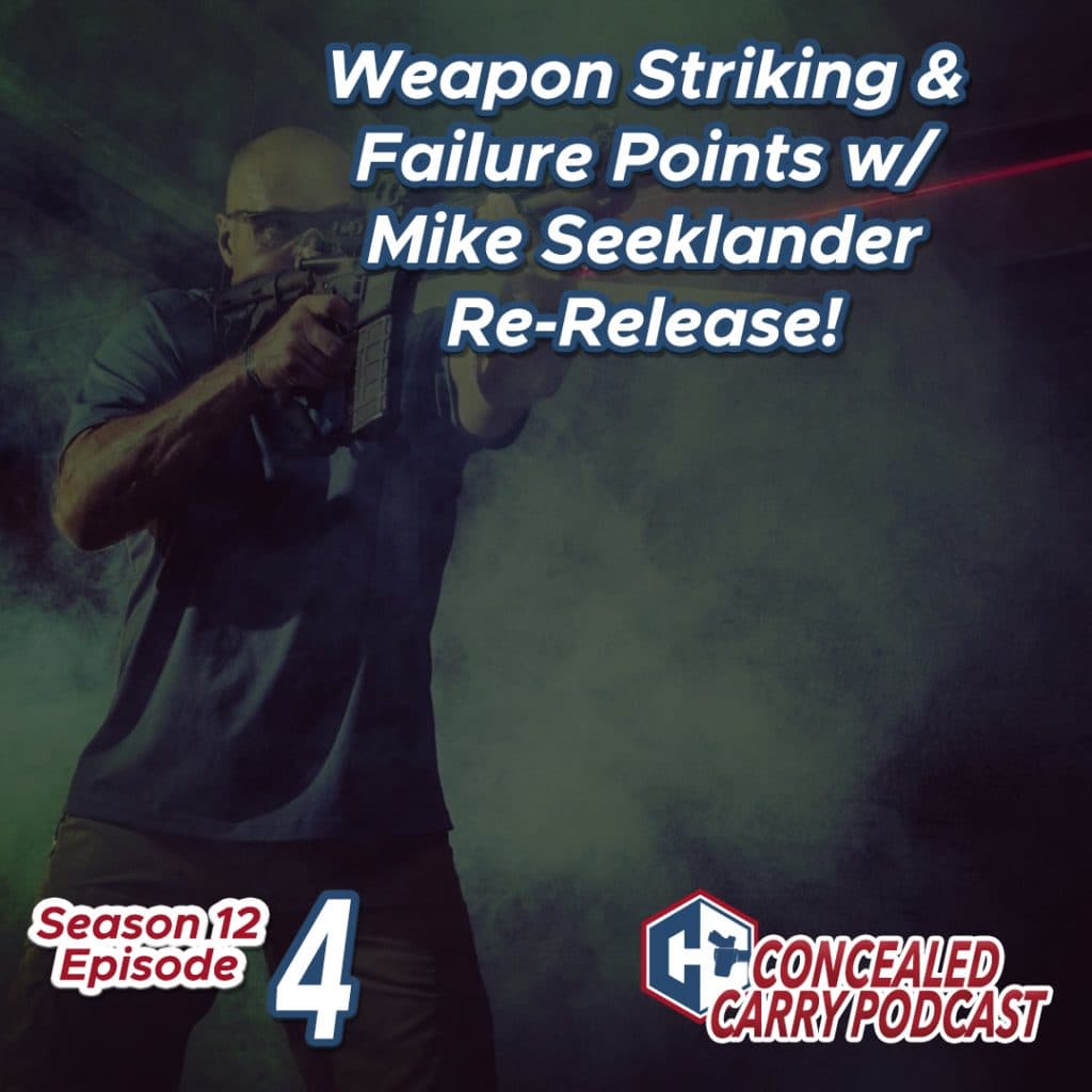 S12E4: Weapon Striking & Failure Points with Mike Seeklander – Re-Release!