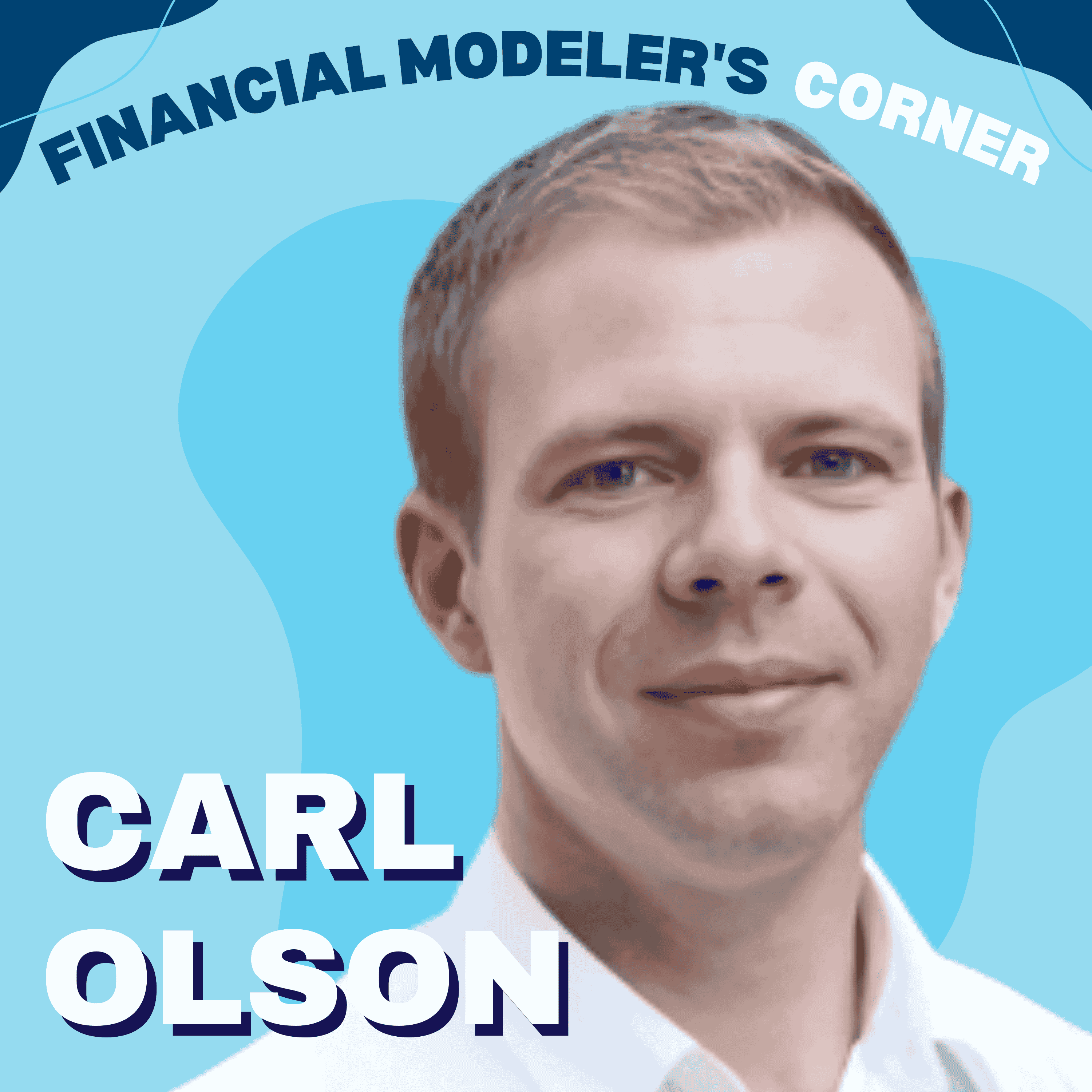 Startup vs. Corporate Financial Models & How To Build Each For Maximum Strategic Impact - Carl Olson