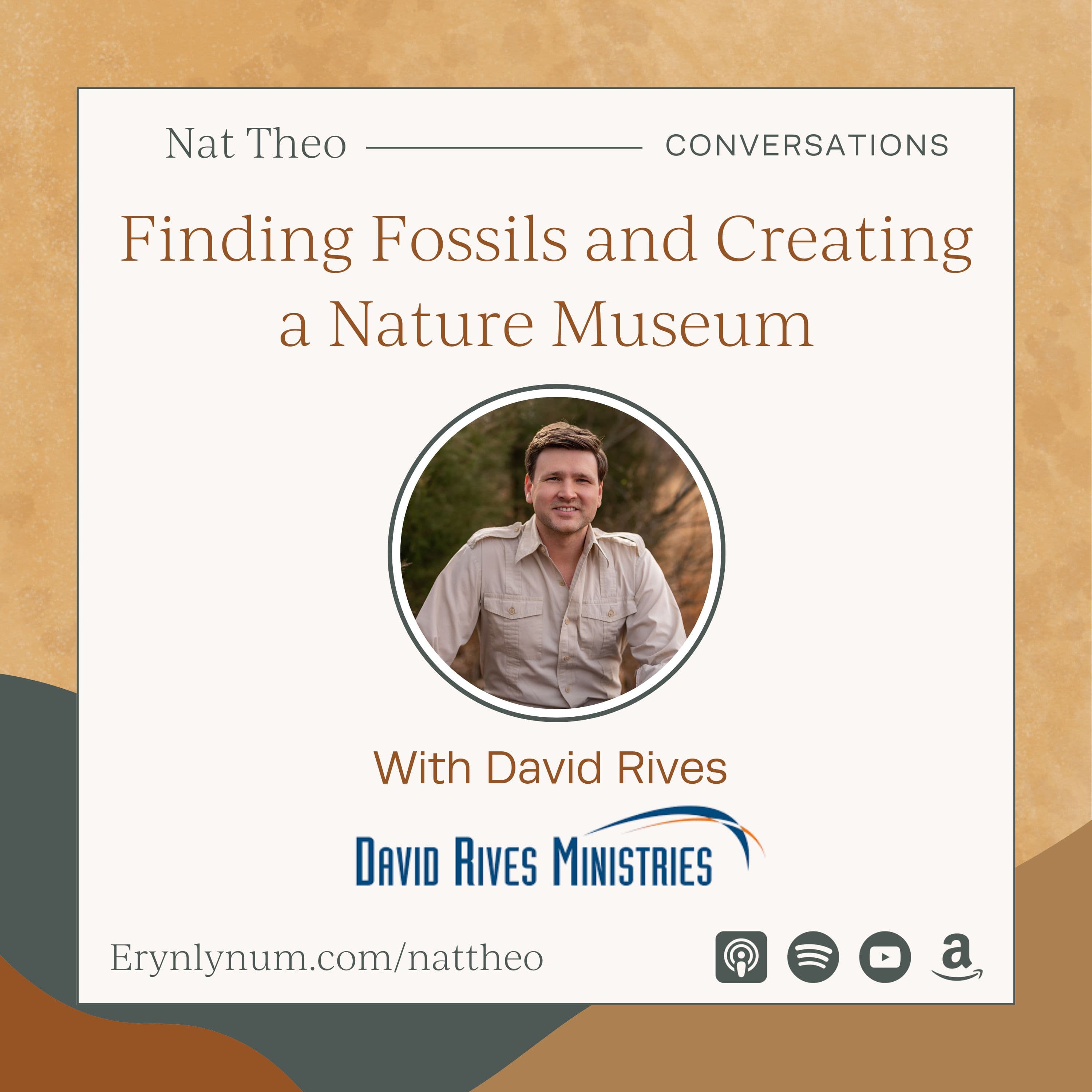 Finding Fossils and Creating a Nature Museum - With David Rives