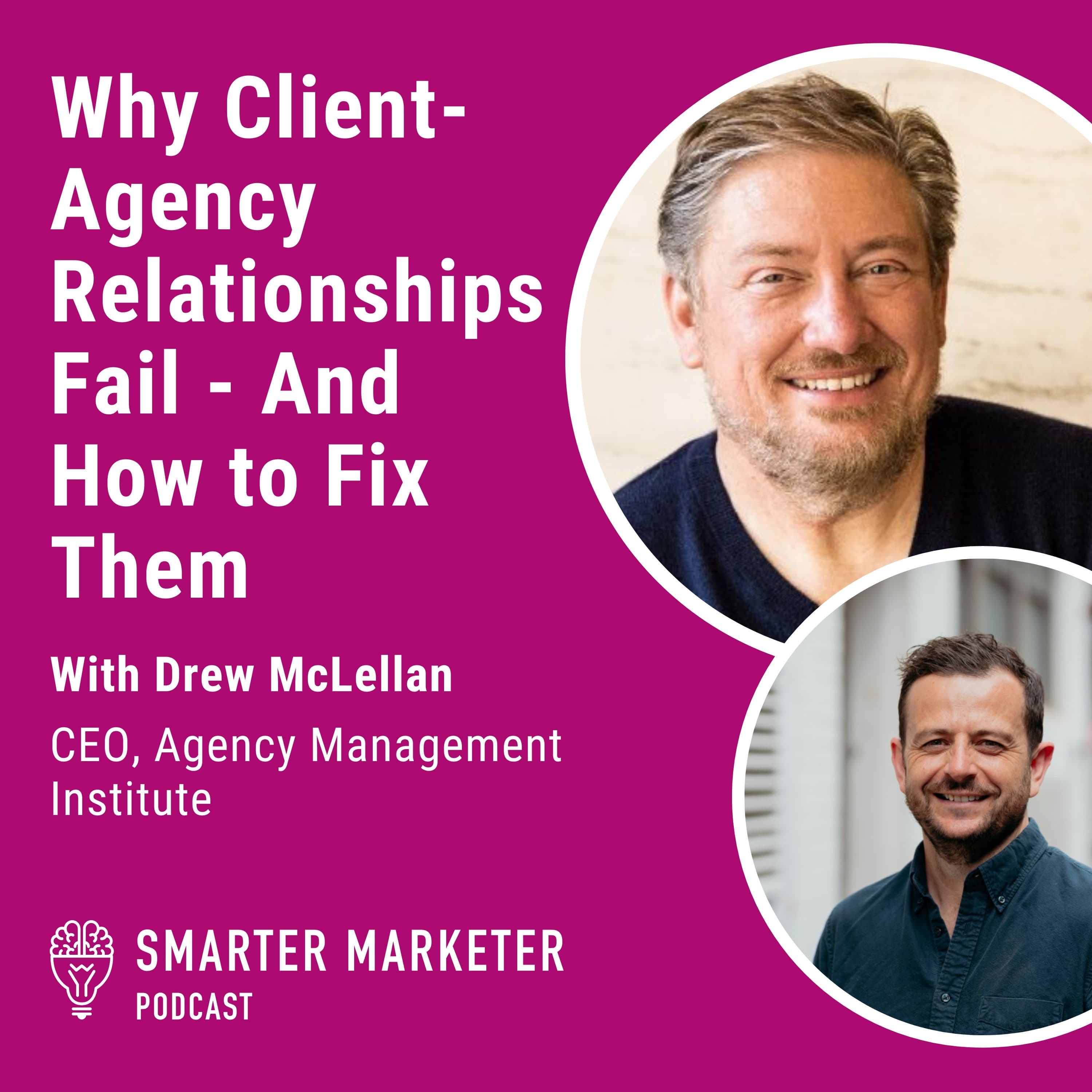 86. Why Client-Agency Relationships Fail - And How to Fix Them w. Drew McLellan