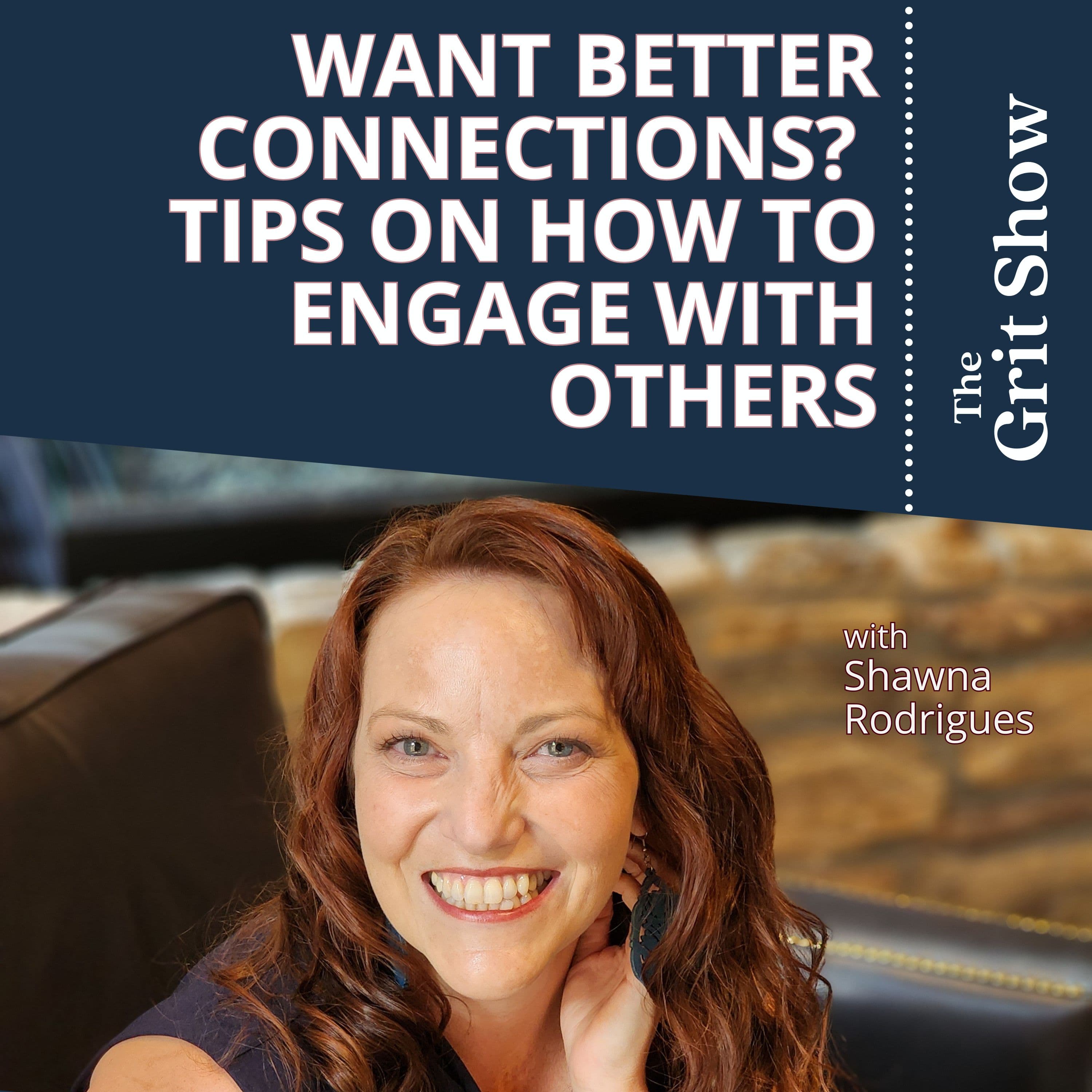 Want Better Connections? Tips on How to Engage With Others -97