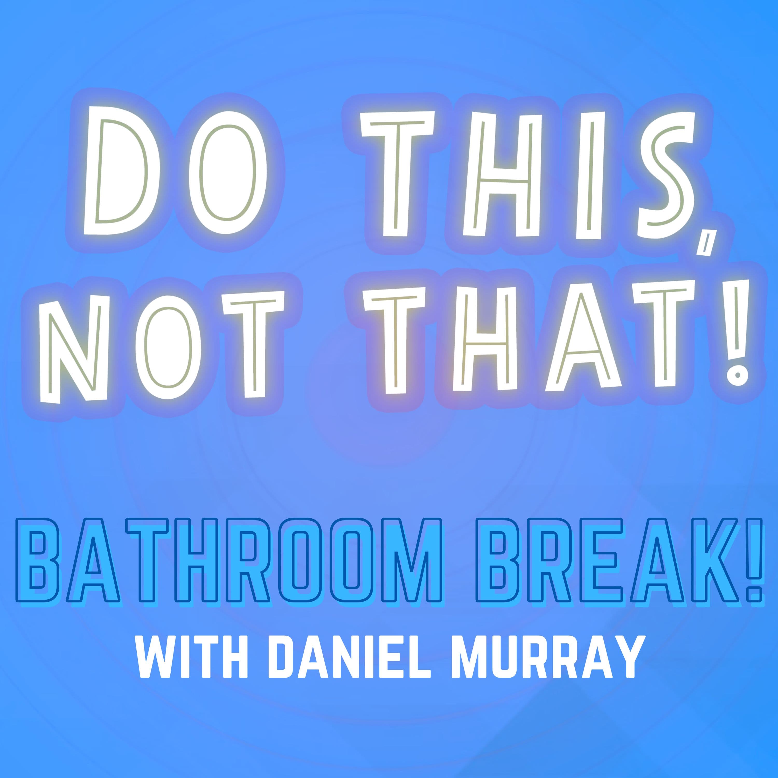 SPECIAL SERIES ==> Right Now! ‘Most’ = Massive Engagement Boost! Easy test to try!! <== | BATHROOM Break #81 COLLAB: The Marketing Millennials + Do This, Not That