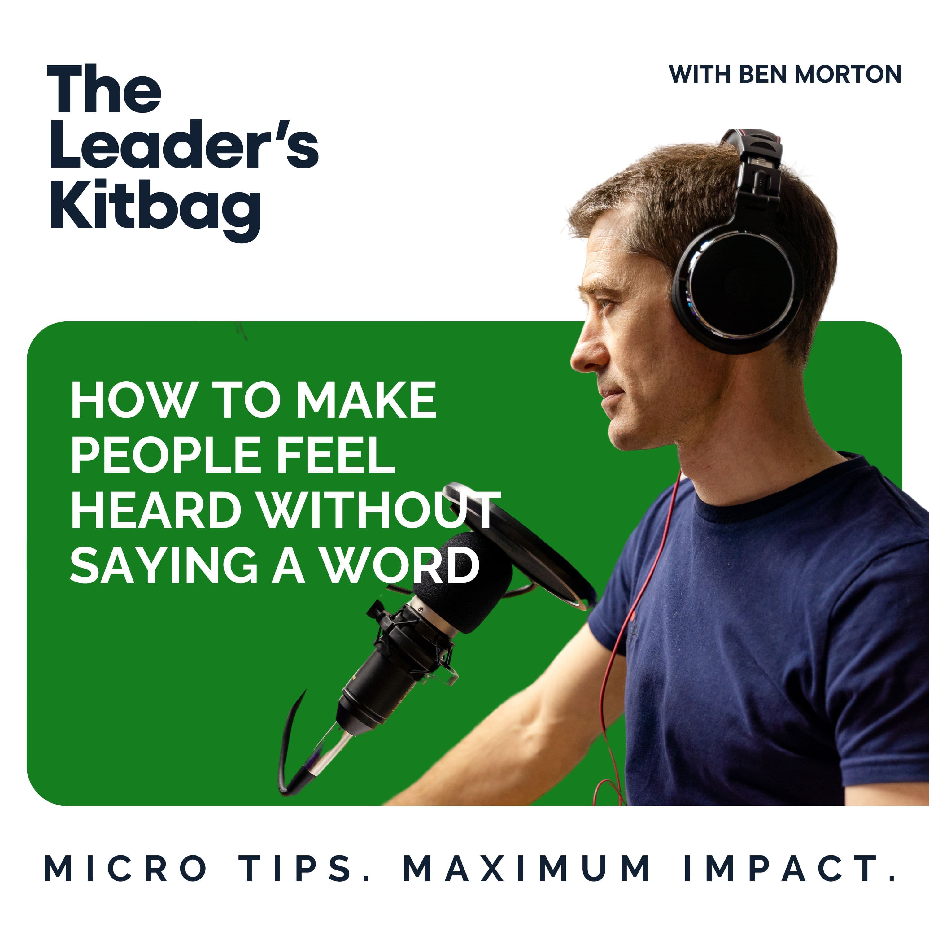 How to Make People Feel Heard — Without Saying a Word