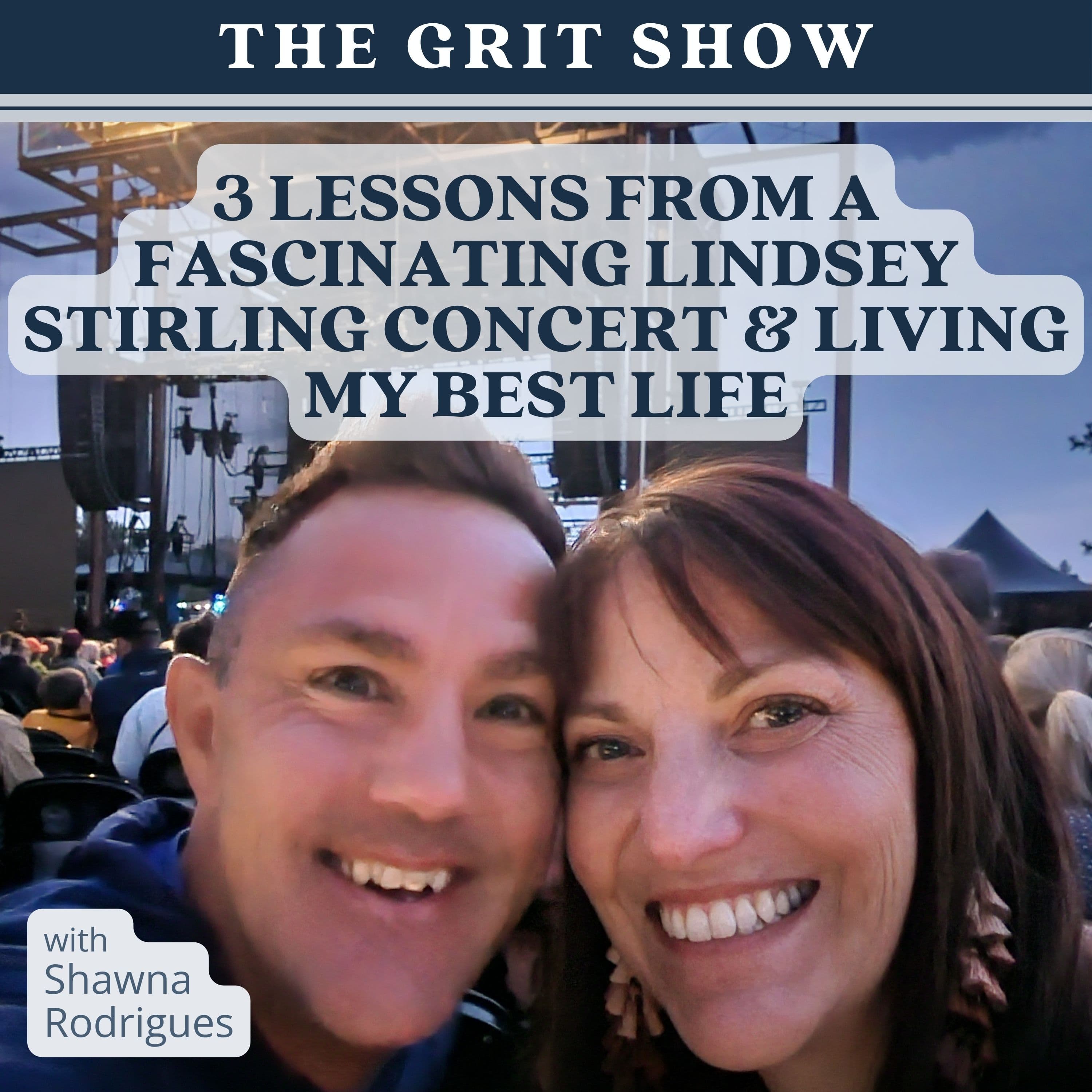 3 Lessons from a Fascinating Lindsey Stirling Concert & Living My Best Life- 108