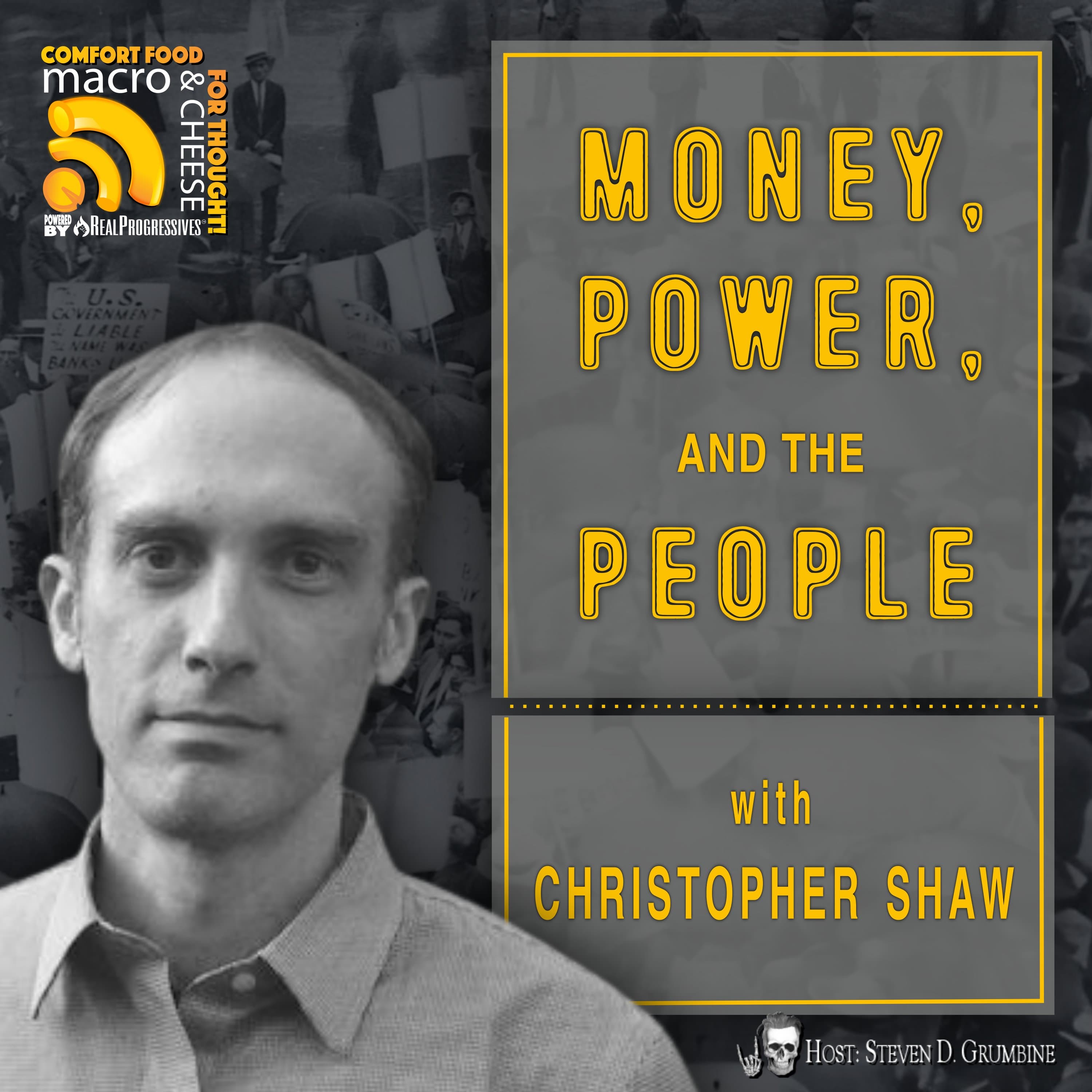 Ep 330 - Money, Power, and the People with Christopher Shaw