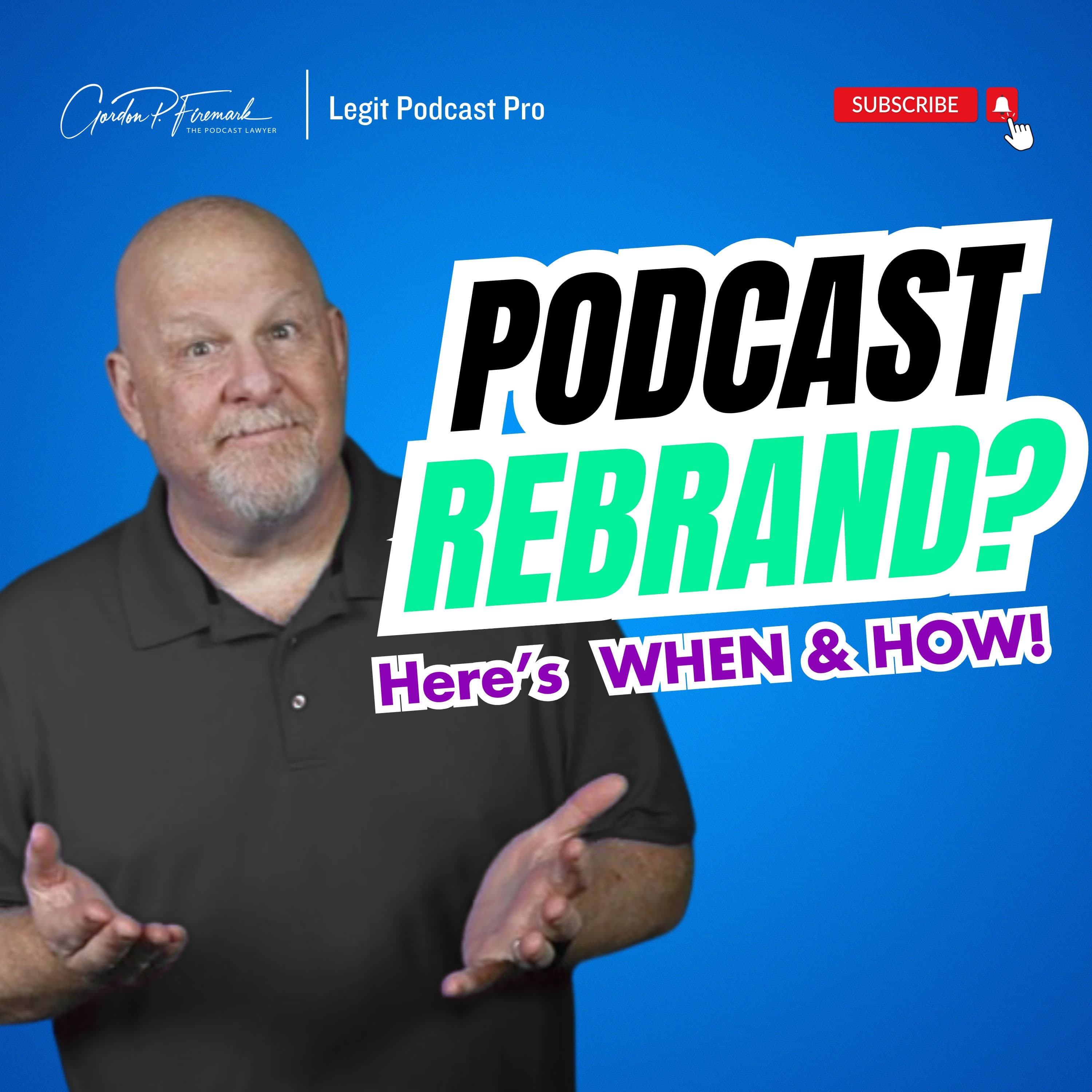 Rebranding your Podcast:  When, Why & How to do it right!