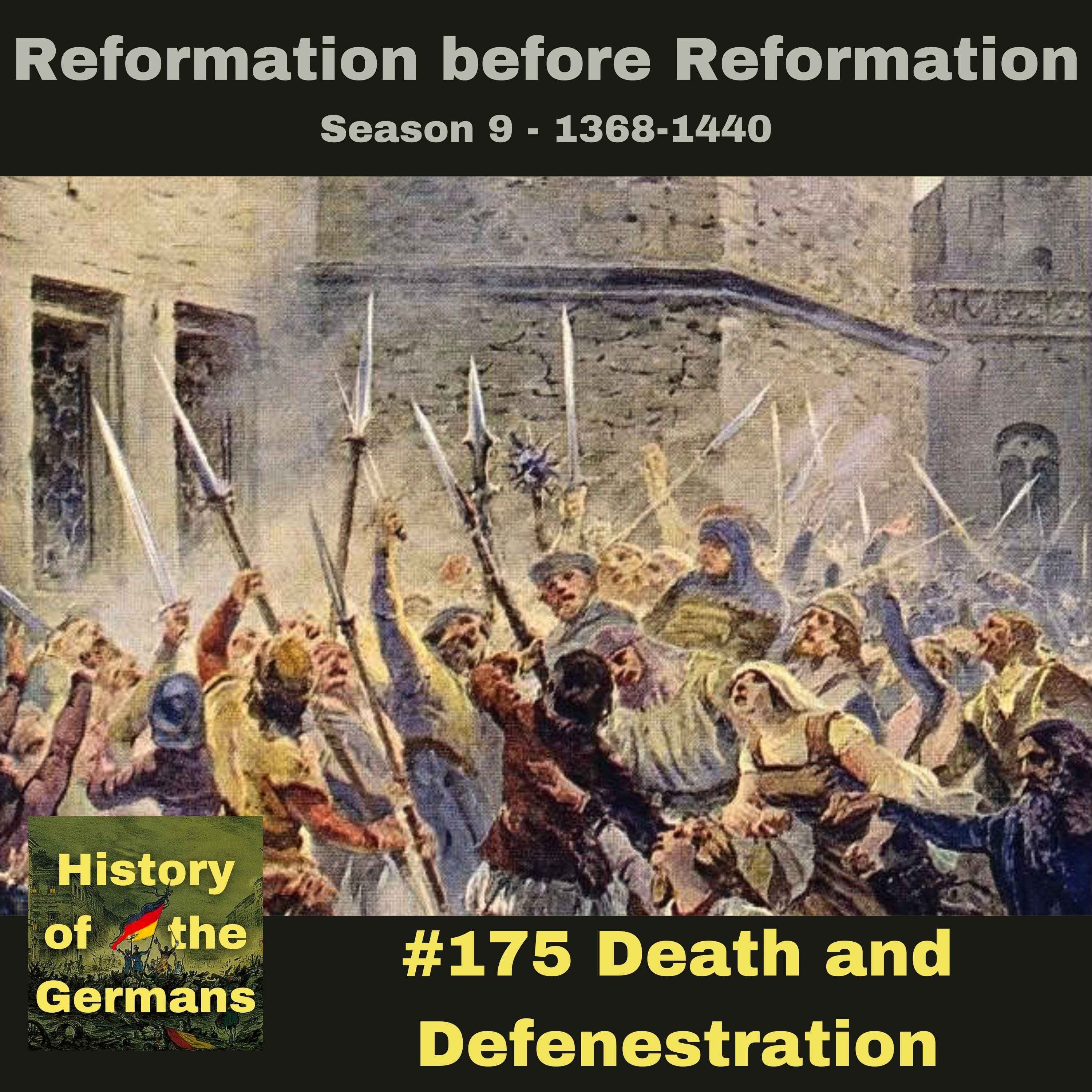 Ep. 175 – Death and Defenestration; the Hussite Revolt