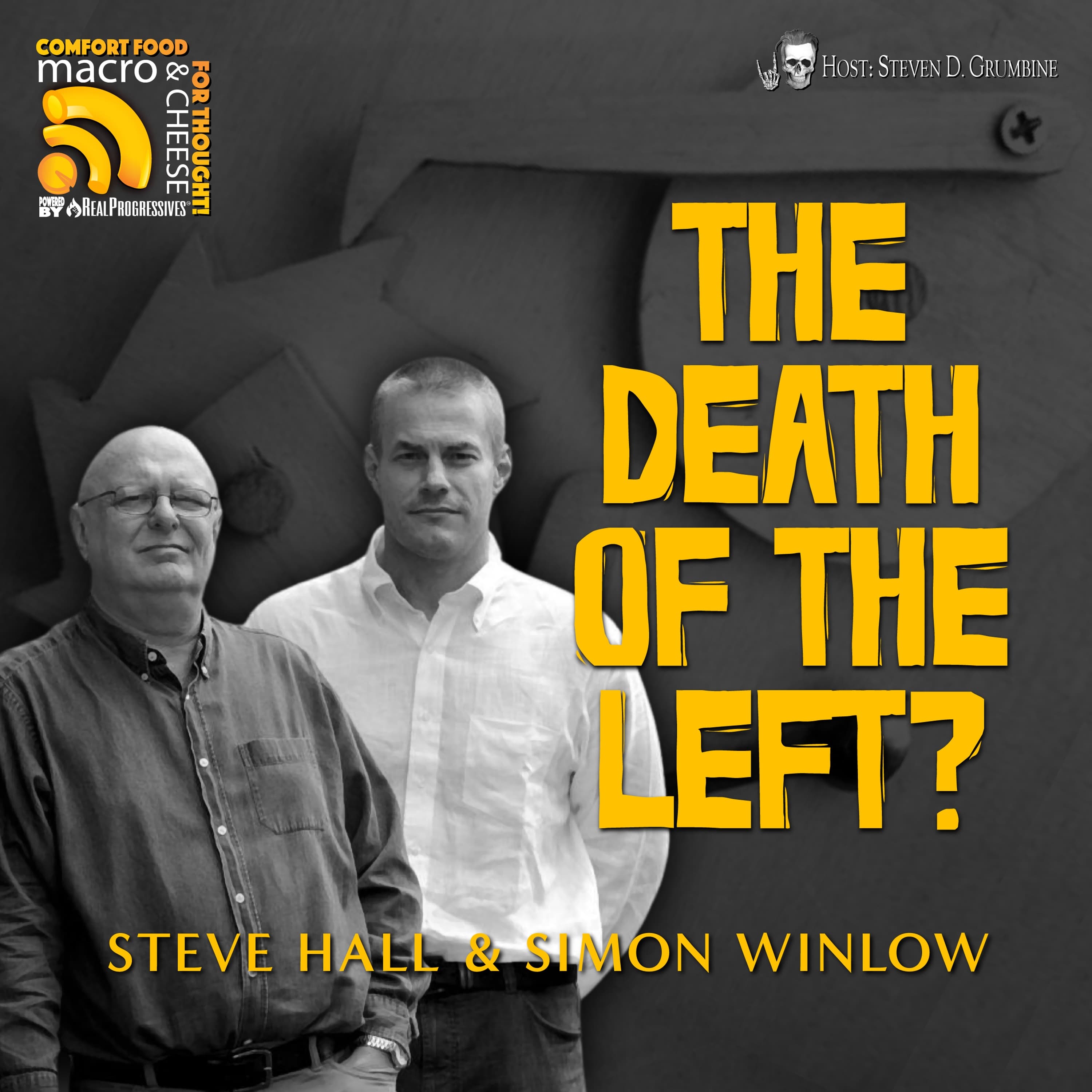 Ep 318 - The Death of the Left? with Simon Winlow & Steve Hall