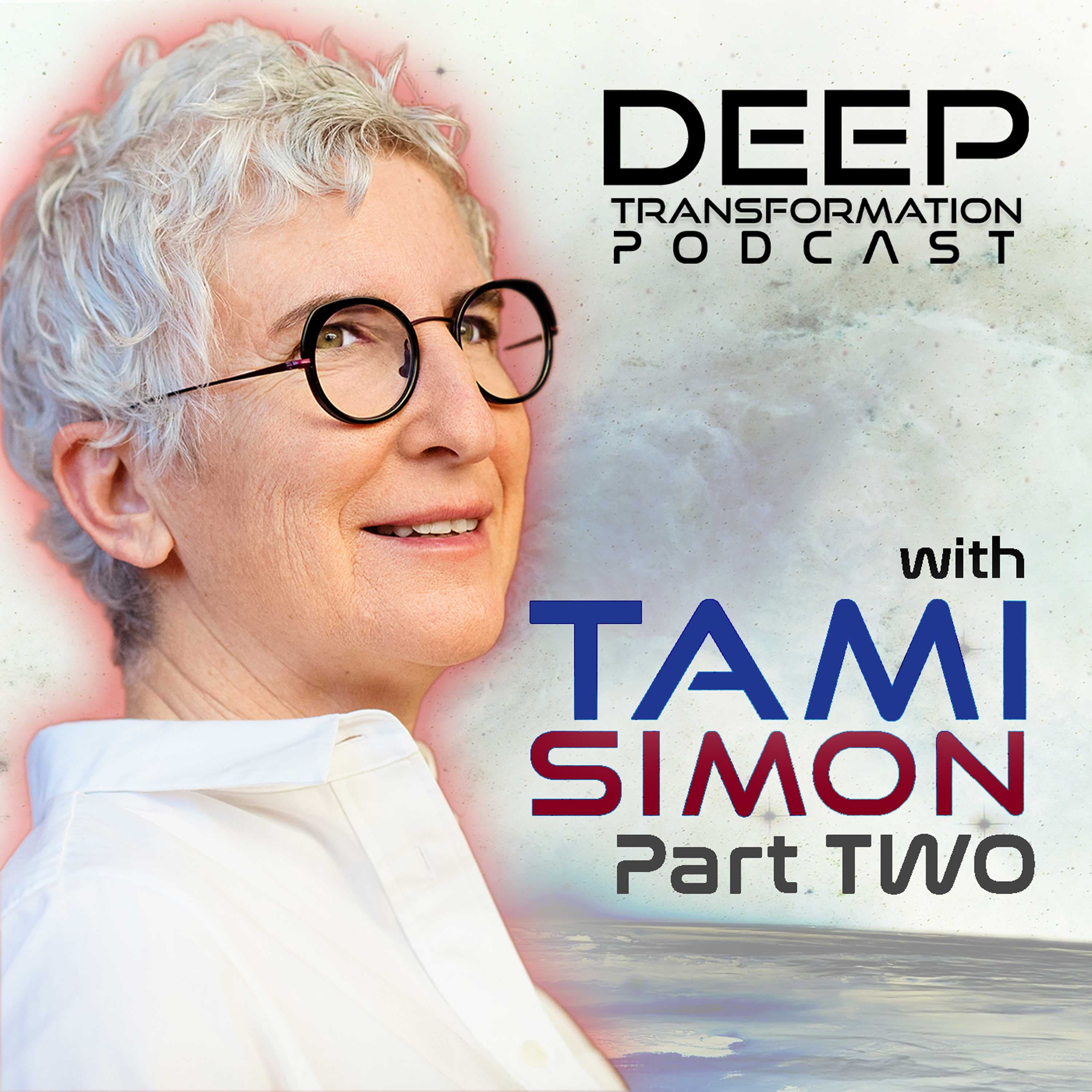 Waking Up the World: Being True to Life with Sounds True's Tami Simon (Part 2)