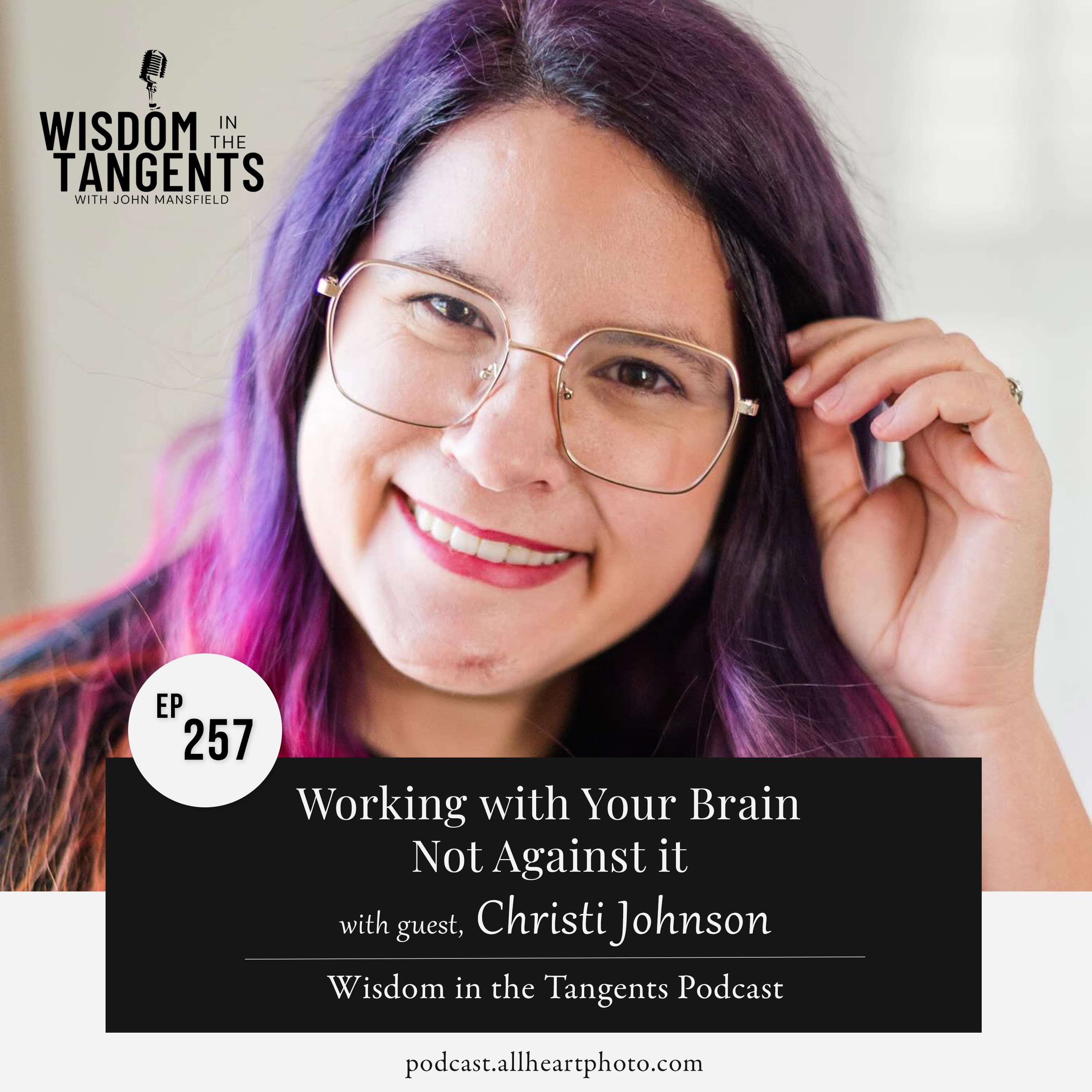 Christi Johnson: Working with your Brain, Not Against it | ep257