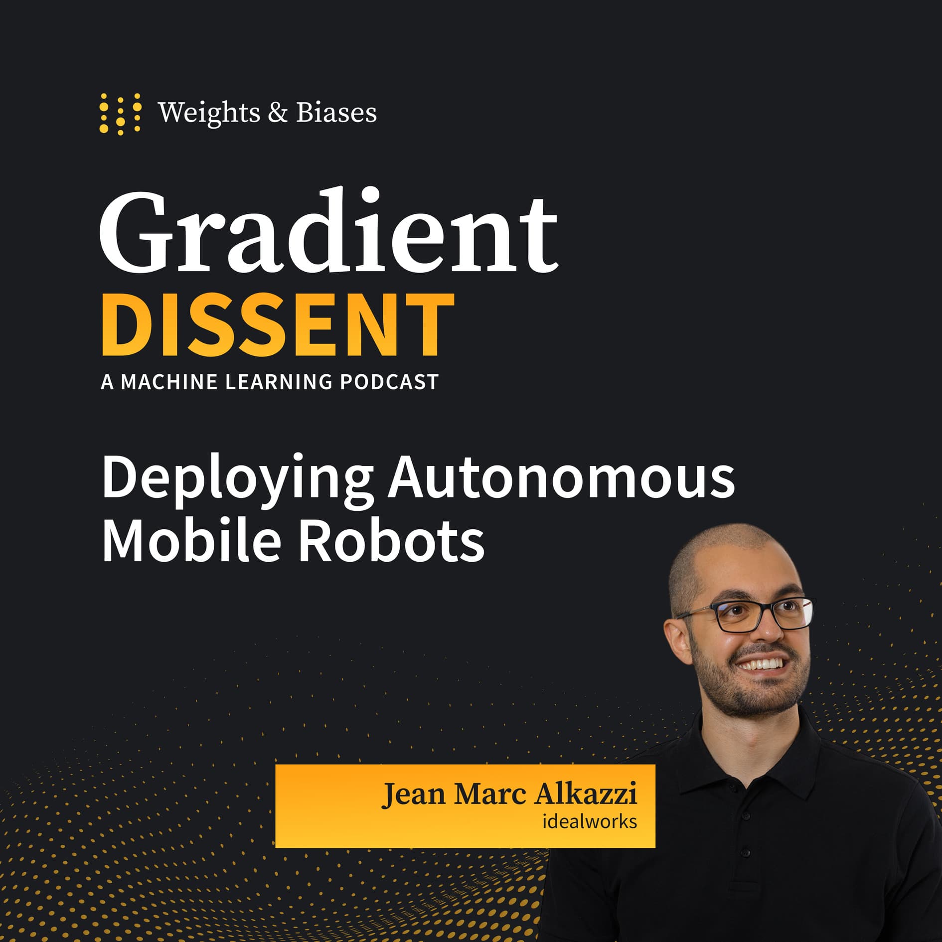 Deploying Autonomous Mobile Robots with Jean Marc Alkazzi at idealworks