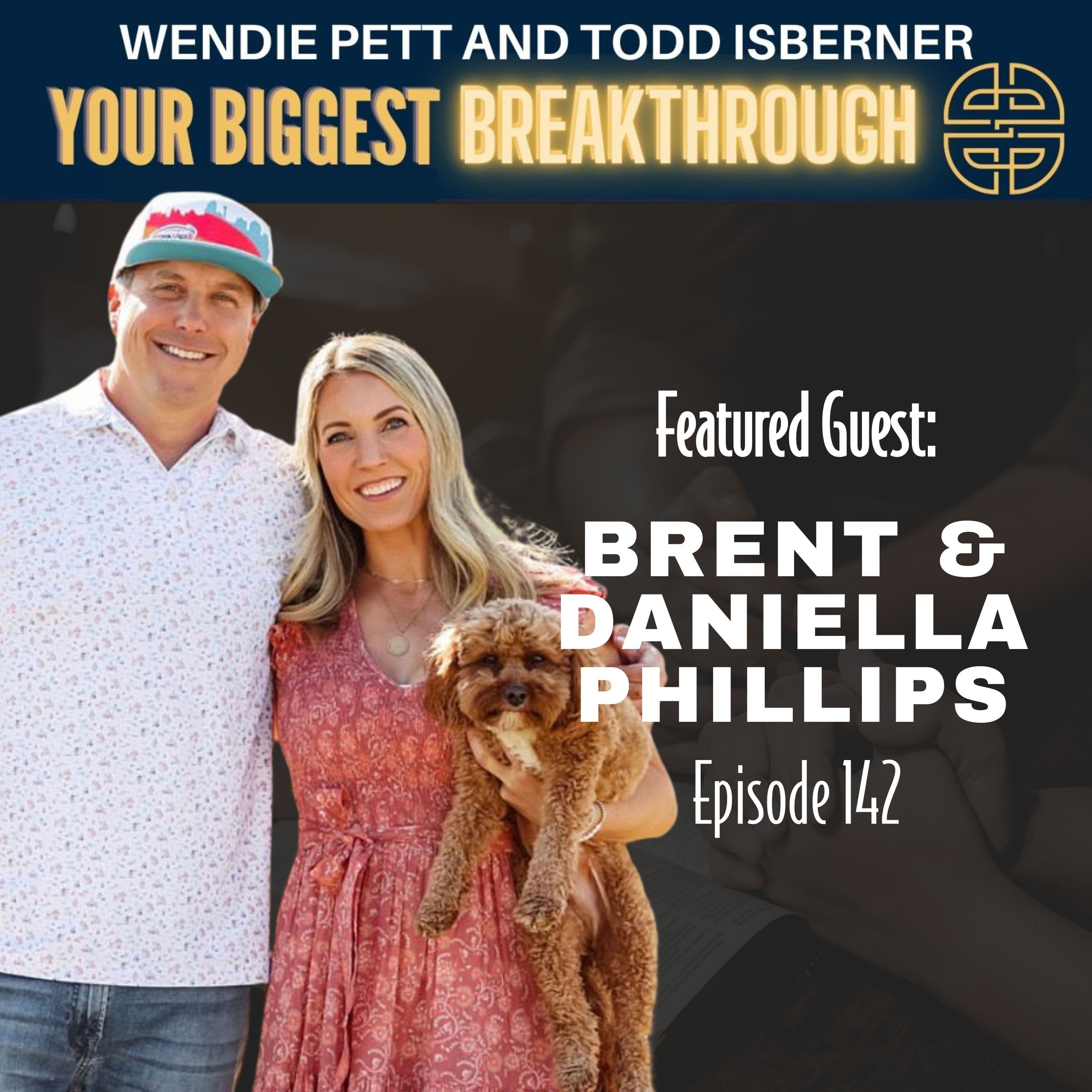 Episode 142: God's Grace Amid Trials: A Journey of Faith and Restoration with Brent and Daniella Phillips