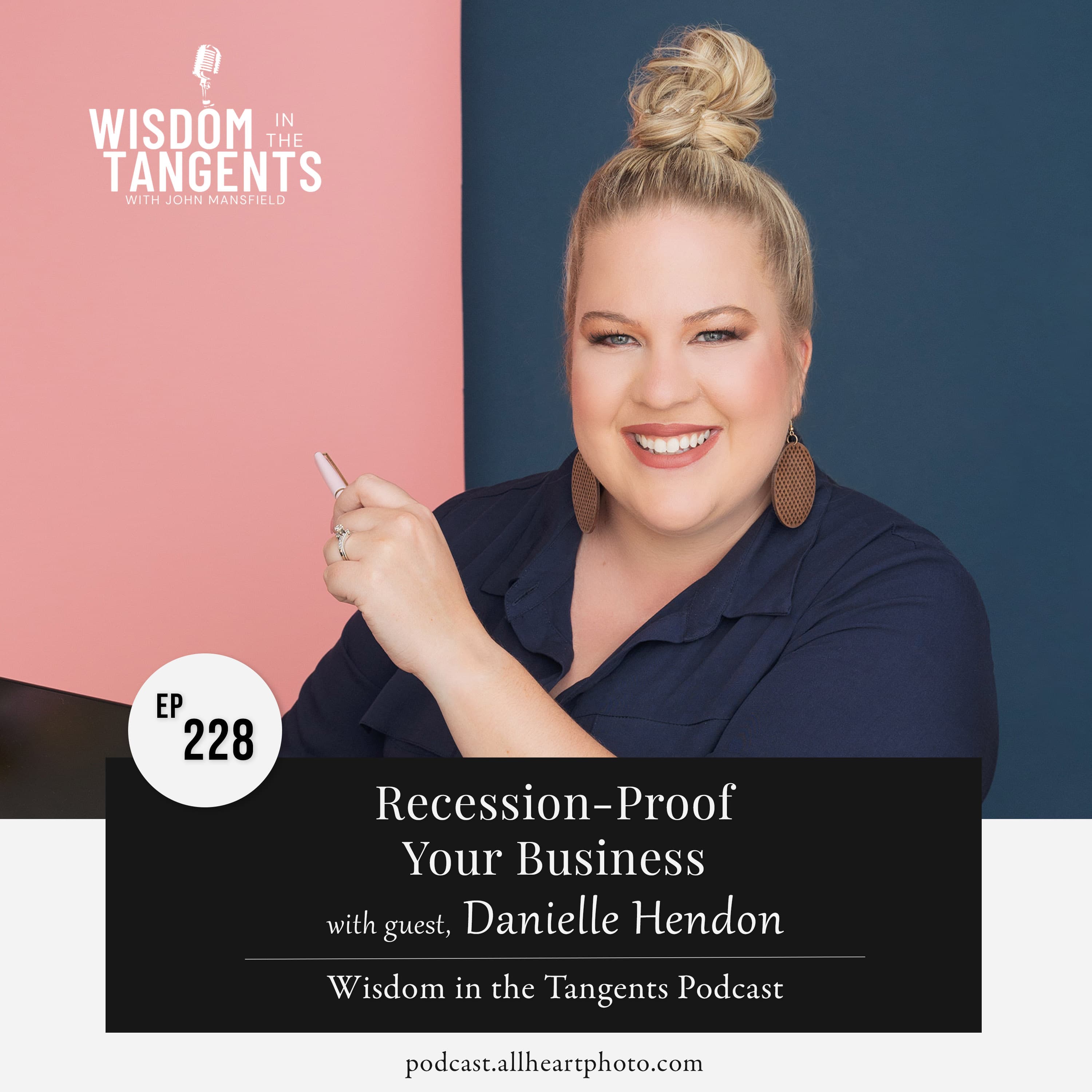 Danielle Hendon: Recession-Proof Your Business | ep228