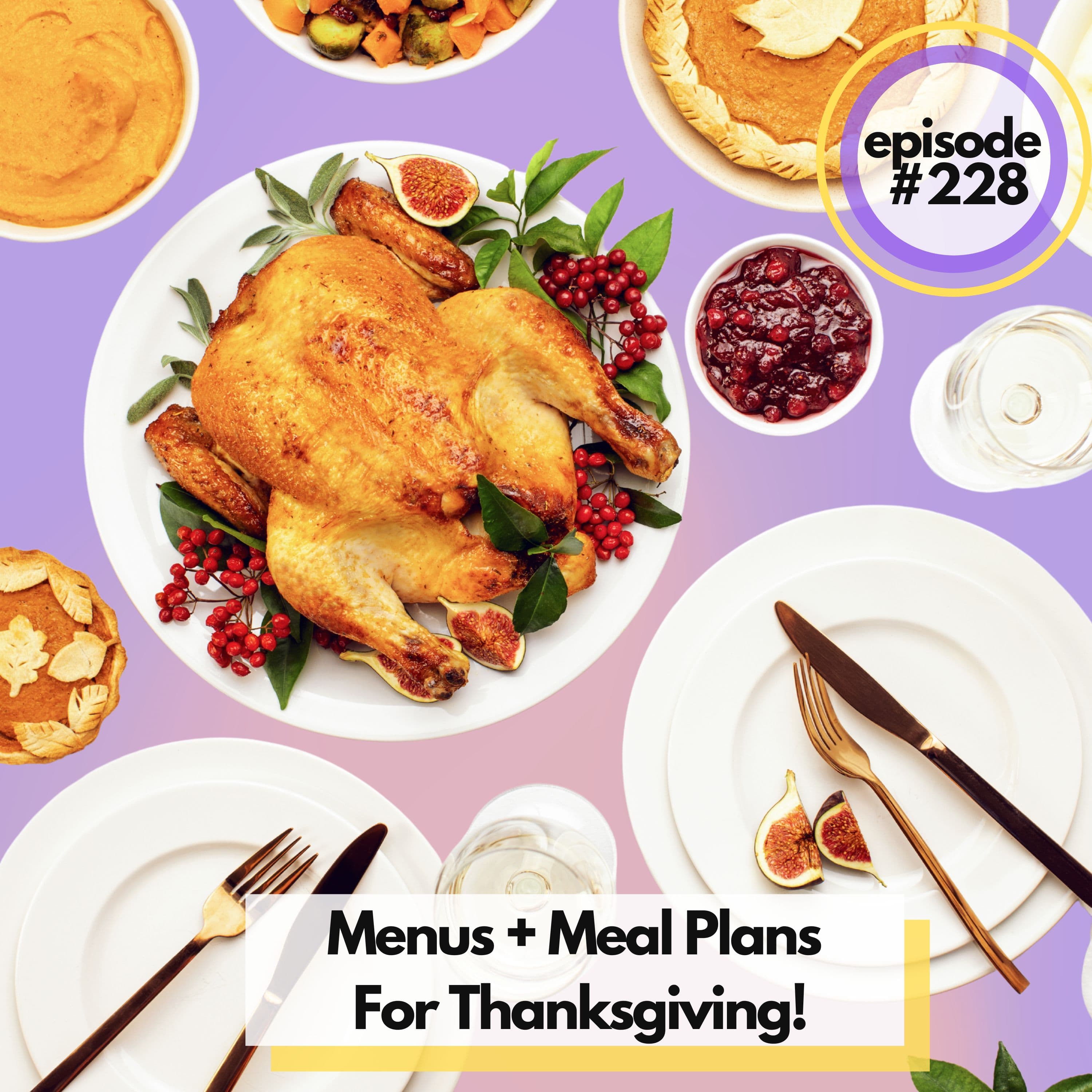 What Are You Cooking For Thanksgiving? Menus + Meal Plans For The Holiday