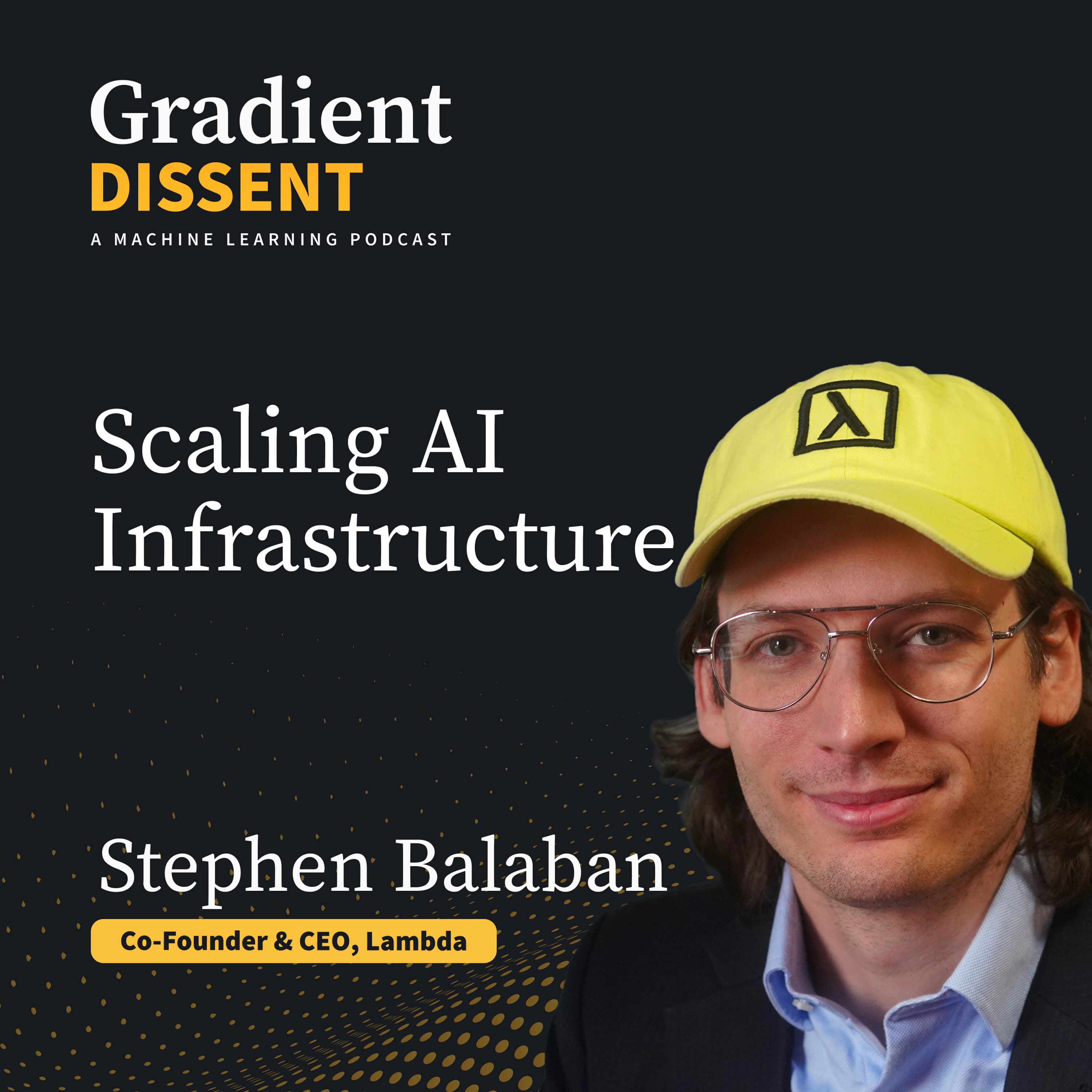 From startup to $1.2B with Lambda’s Stephen Balaban