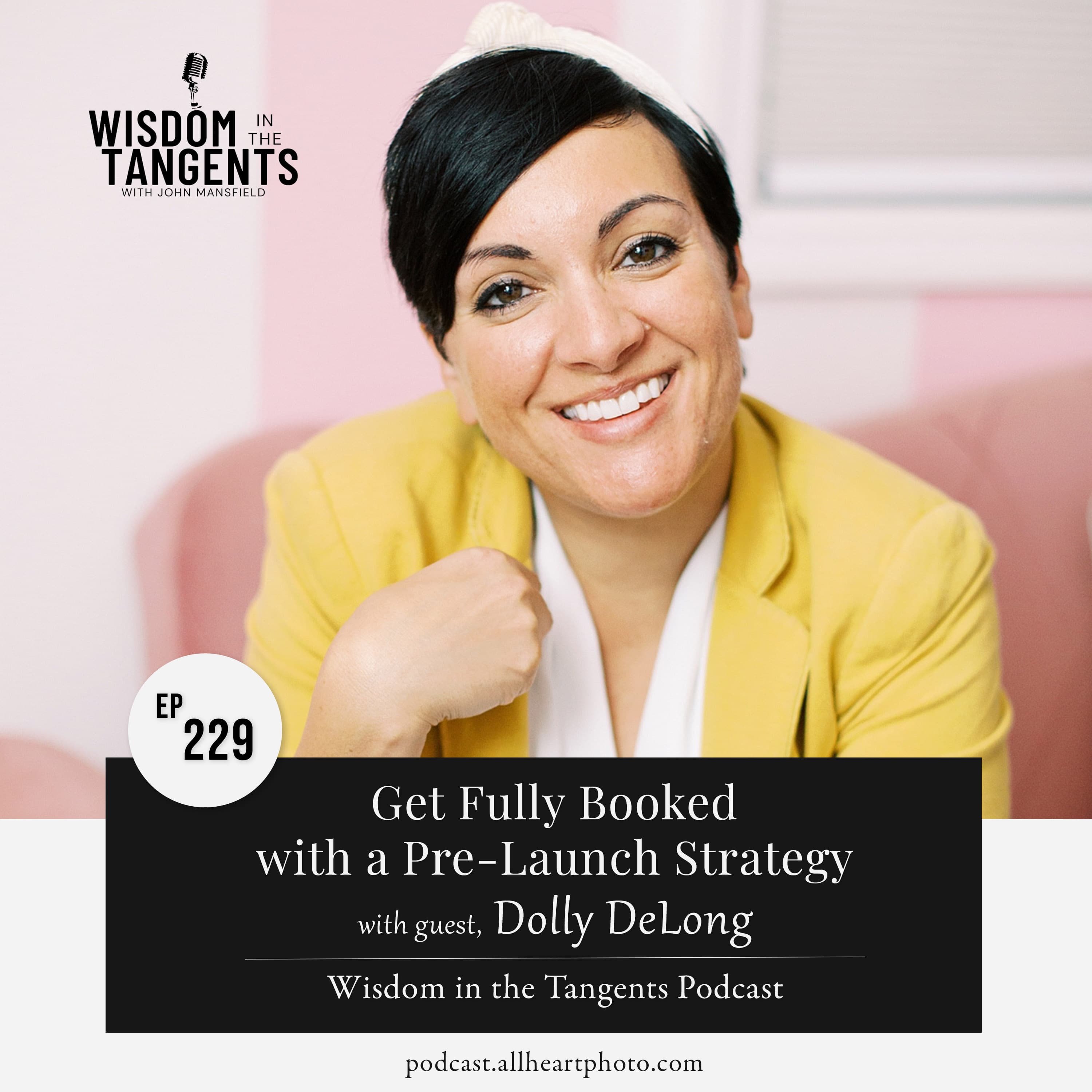 Dolly DeLong: Get Fully Booked with a Pre-Launch Strategy | ep229