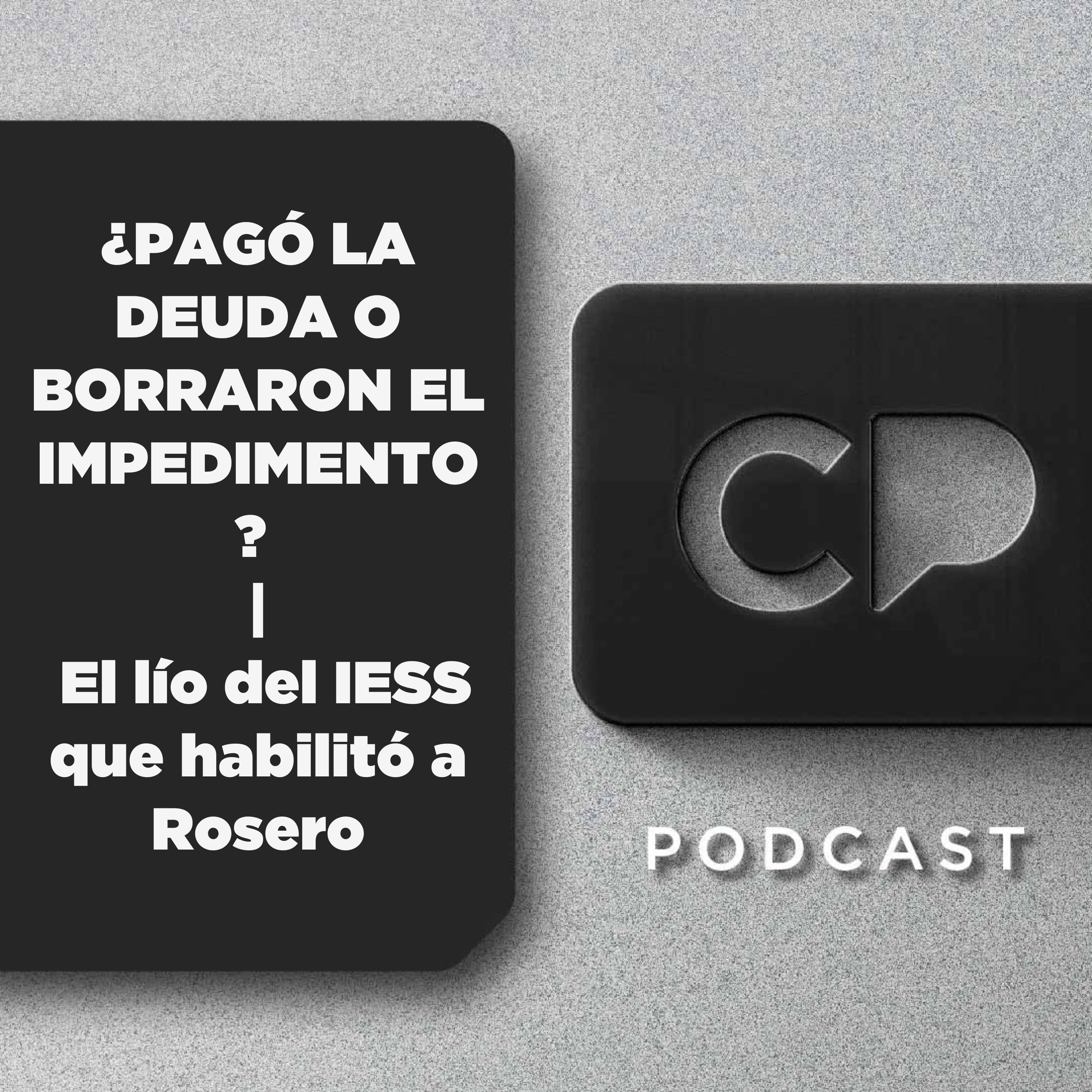 20/NOV: ¿PAGÓ LA DEUDA O BORRARON EL IMPEDIMENTO? | El lío del IESS que habilitó a Rosero