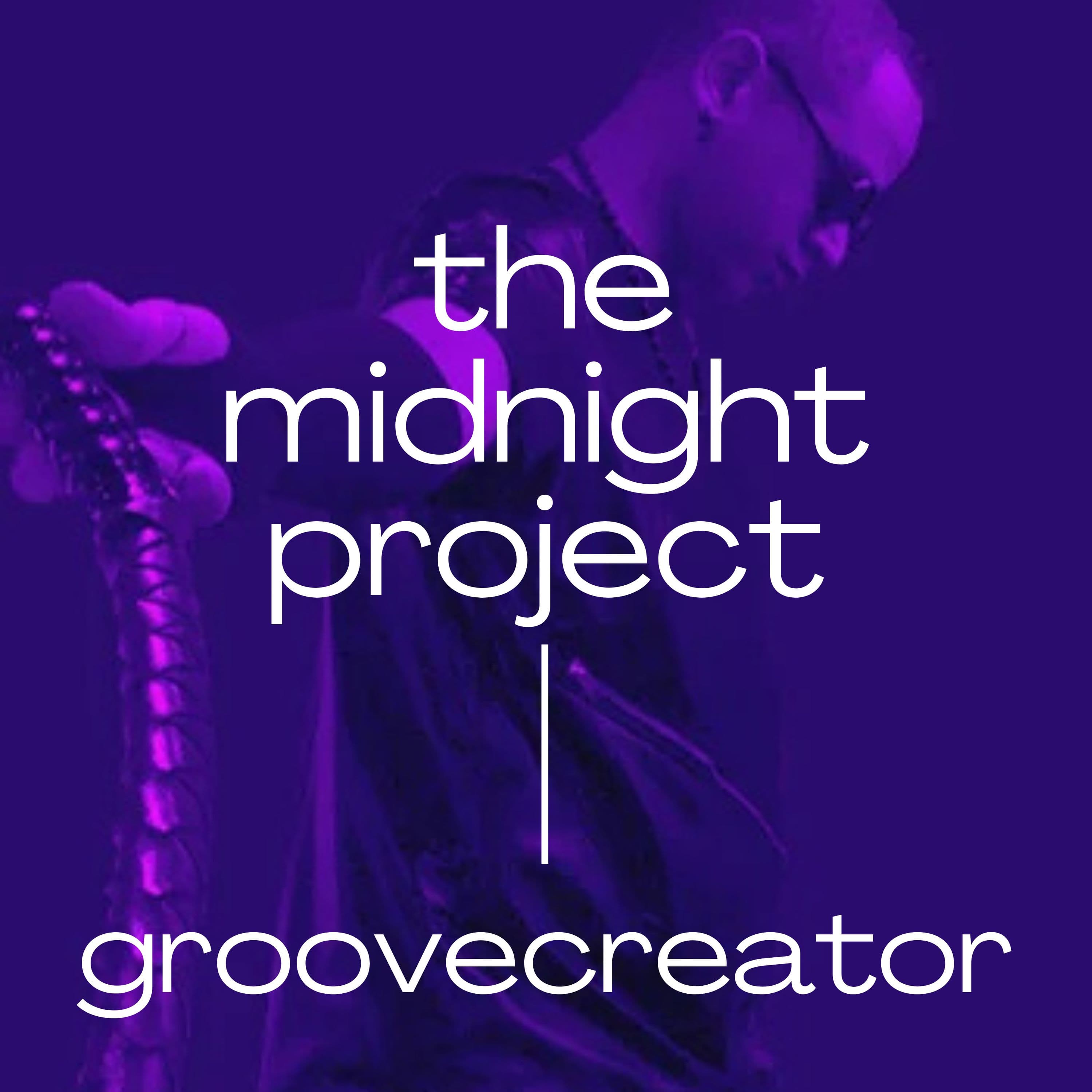 Groovecreator at The Midnight Project - The Midnight Project Techno Music