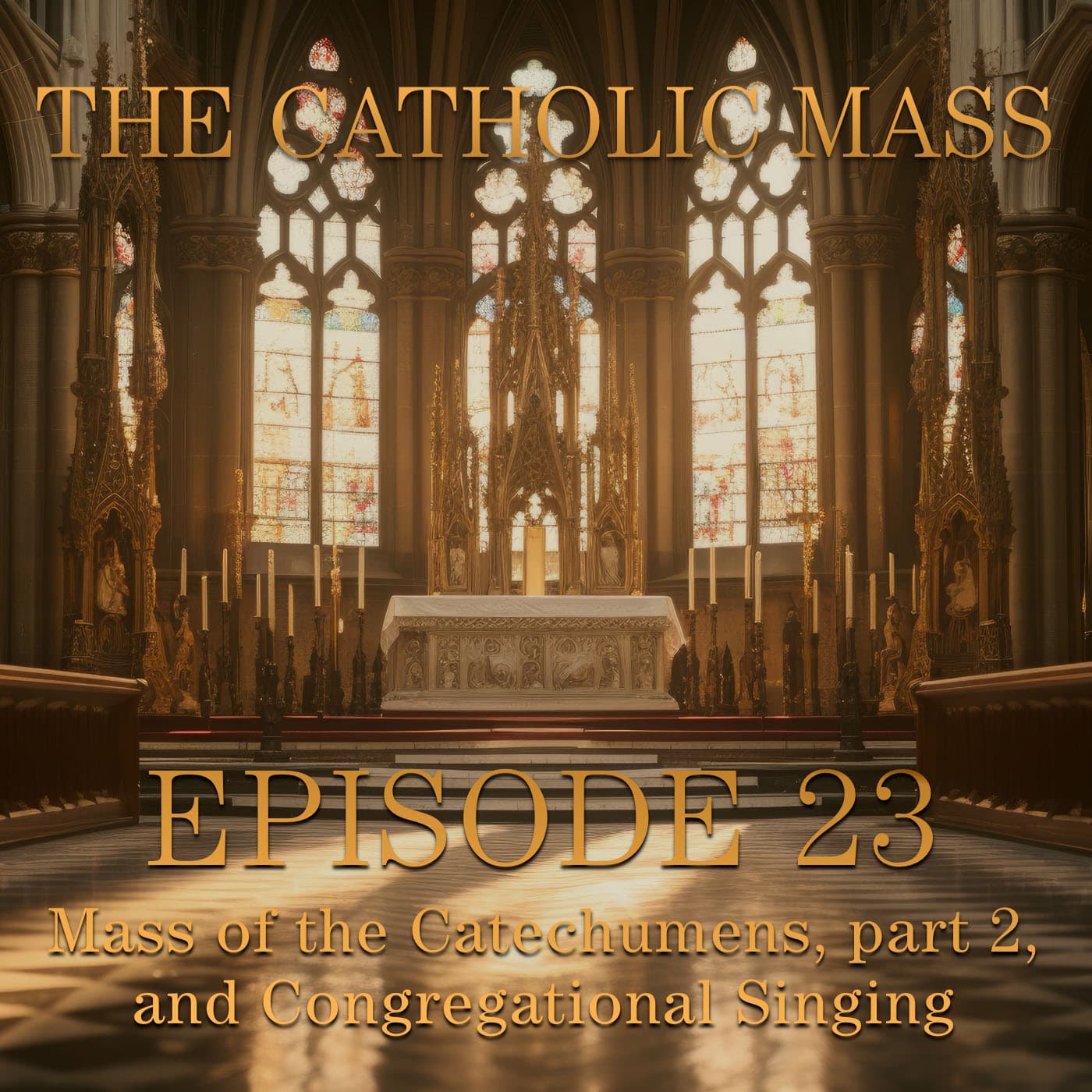 Mass of the Catechumens, part 2, and Congregational Singing - The Catholic Mass - Episode 23
