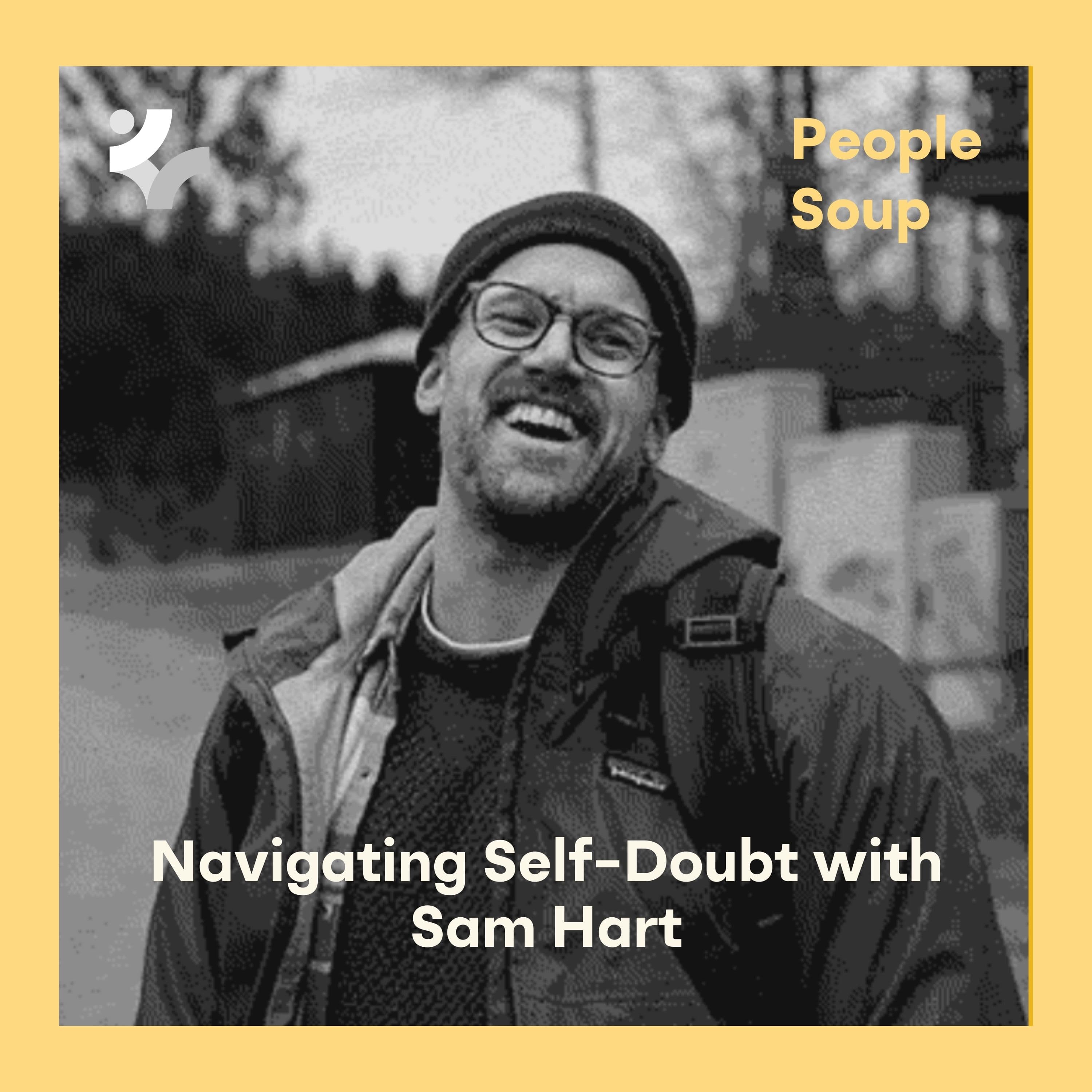 Navigating Self-Doubt with Sam Hart