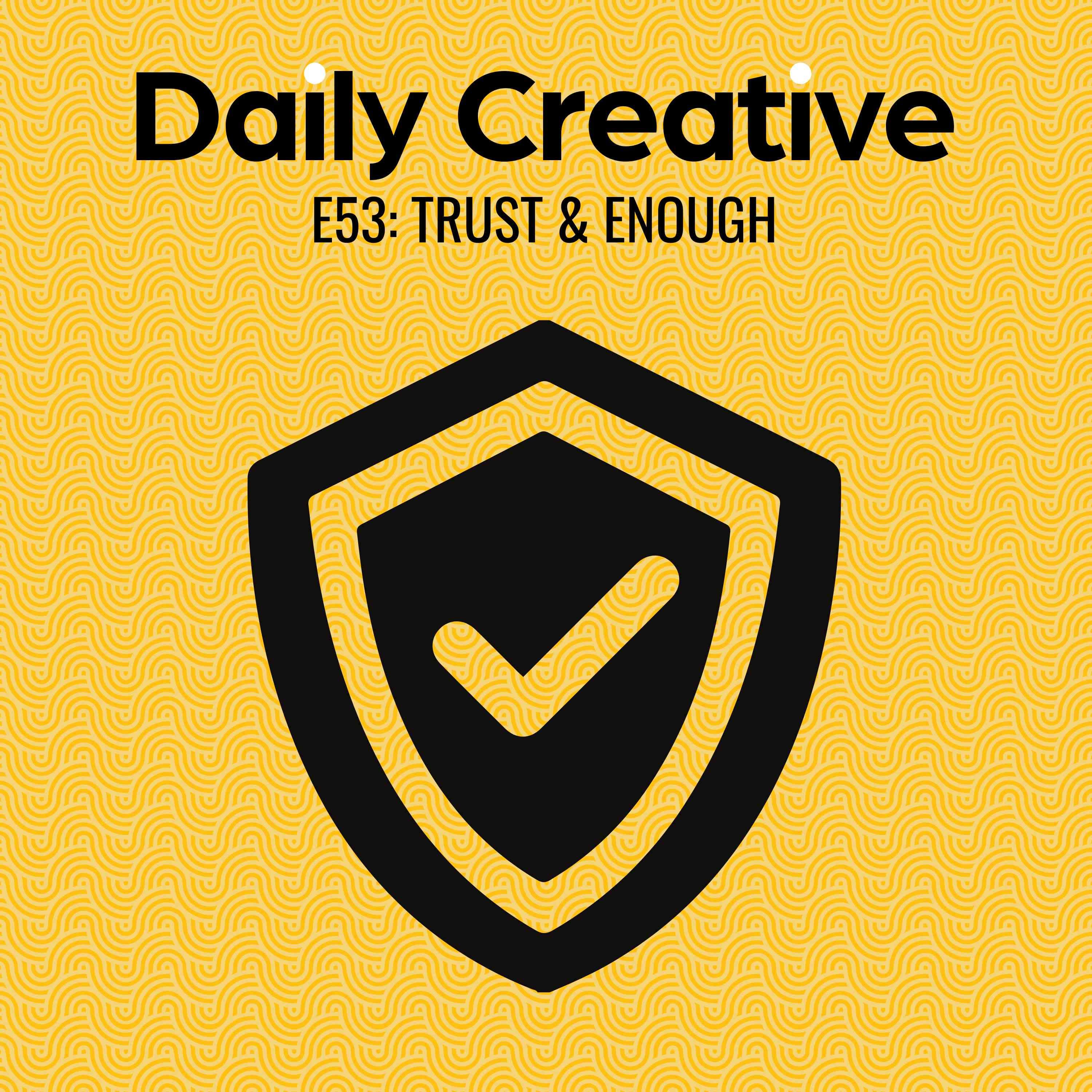 Trust + Enough
