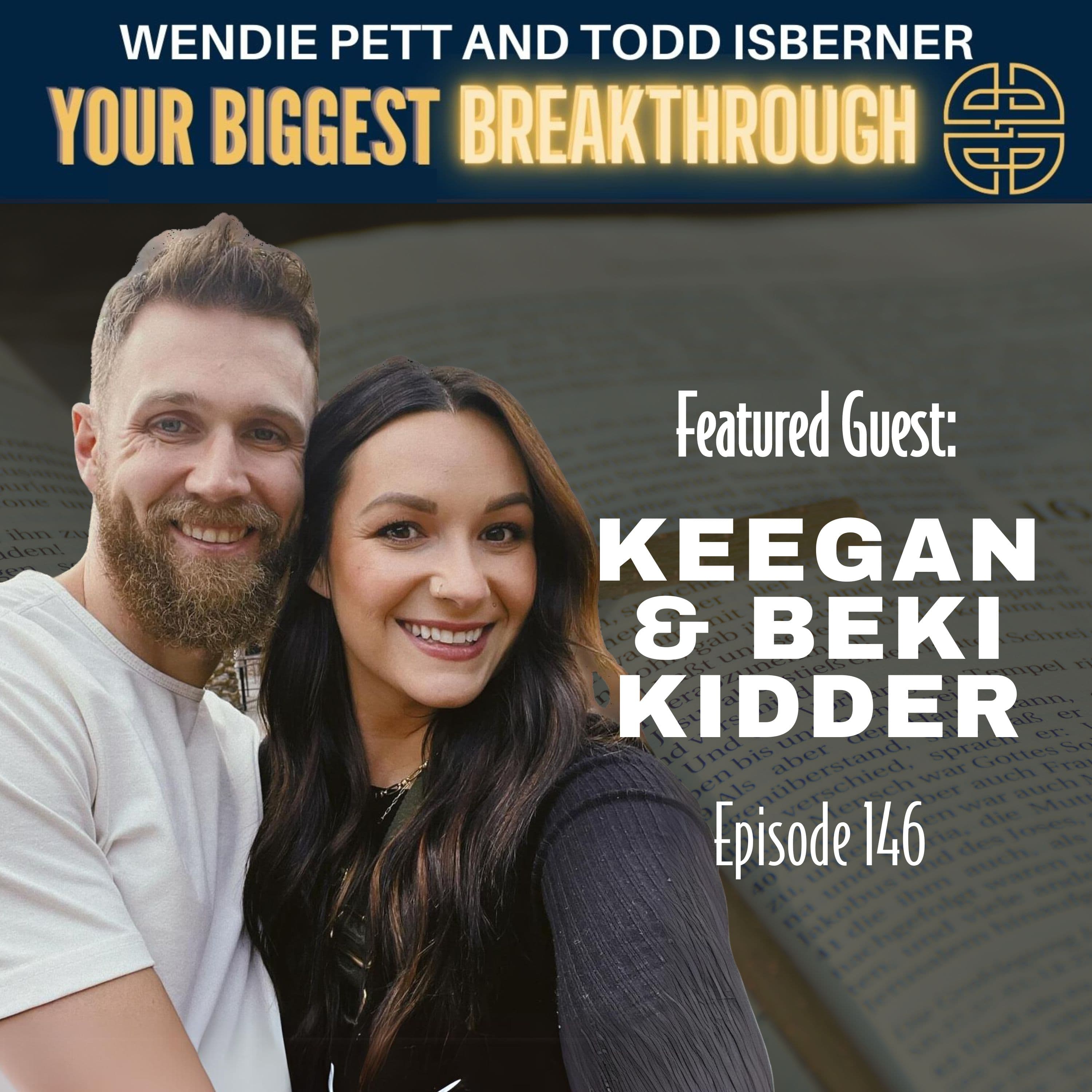 Episode 146: The God of Restoration: Keegan and Beki Kidder's Testimony of Transformation