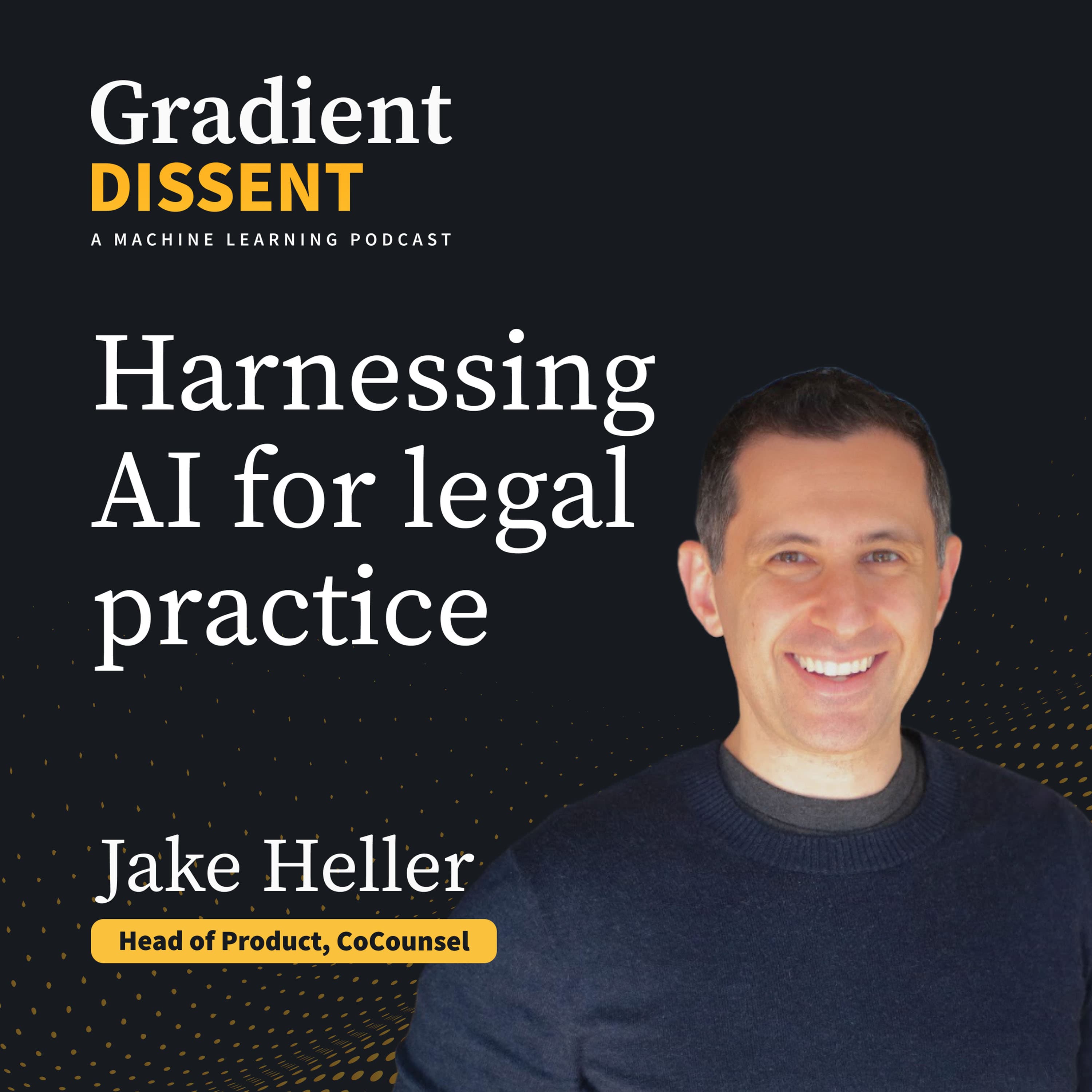 Harnessing AI for legal practice with CoCounsel’s Jake Heller