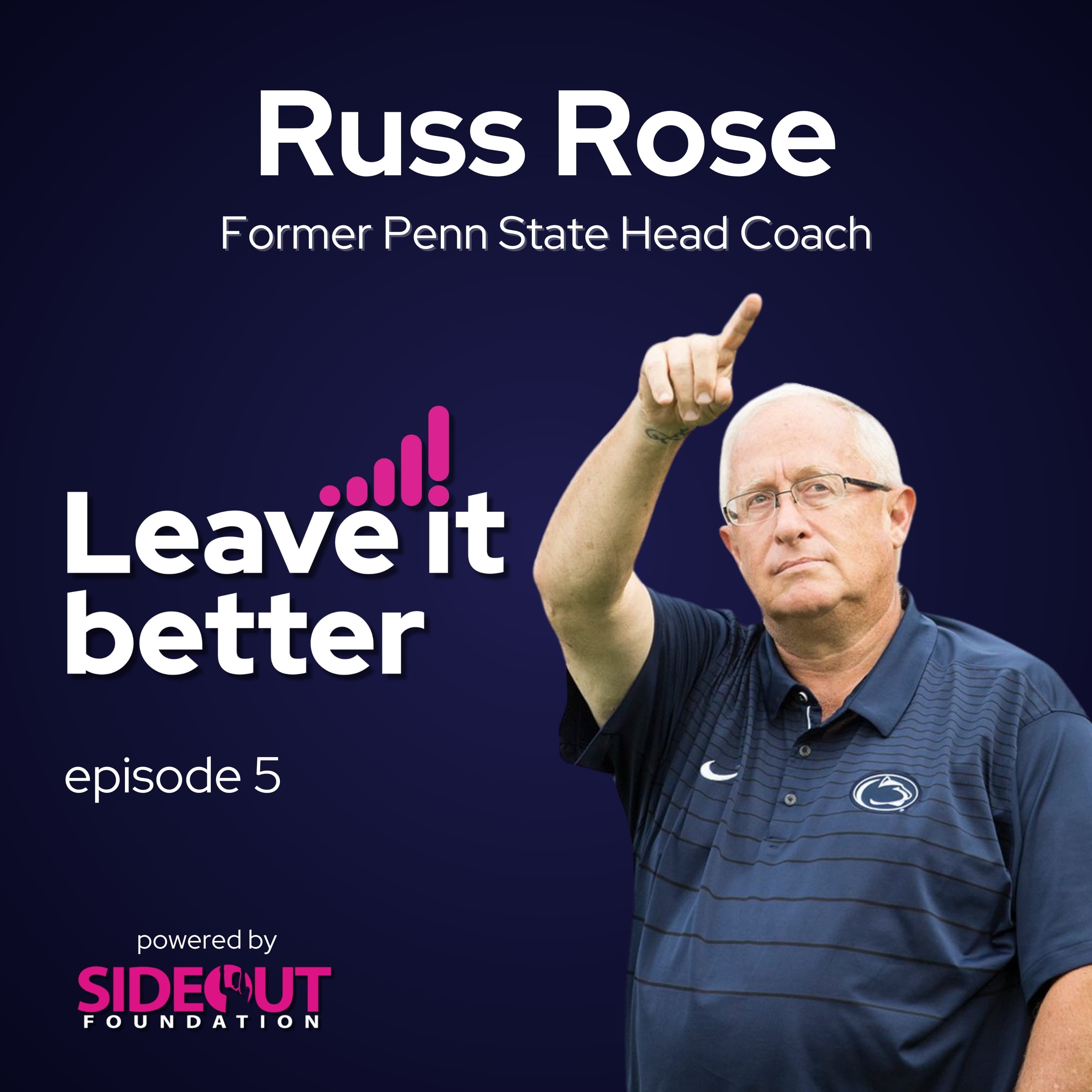 Demanding More from Players, with Penn State Coach Russ Rose
