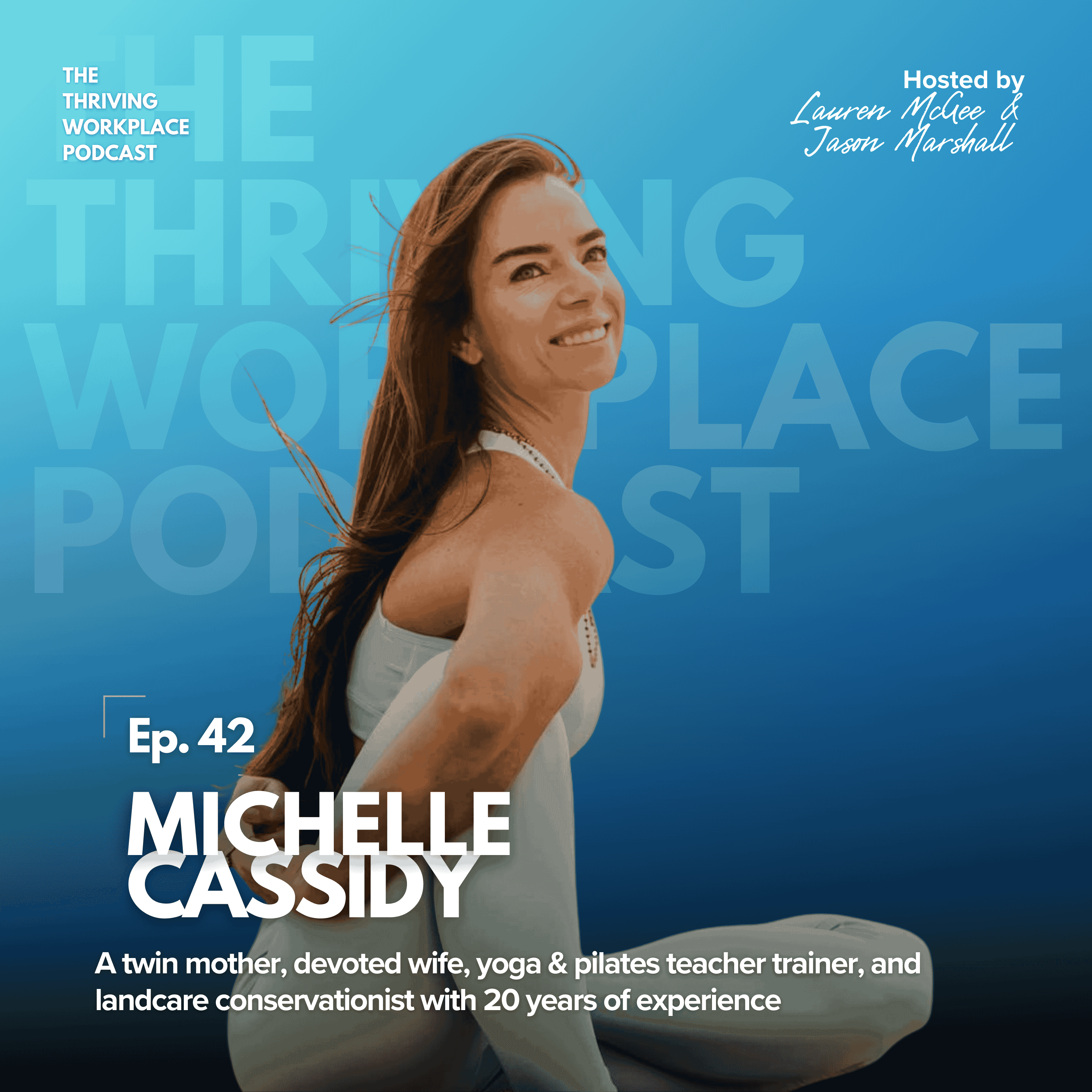 #42 Thriving Whilst Building a SUCCESSFUL BUSINESS and Raising a Family with Michelle Cassidy