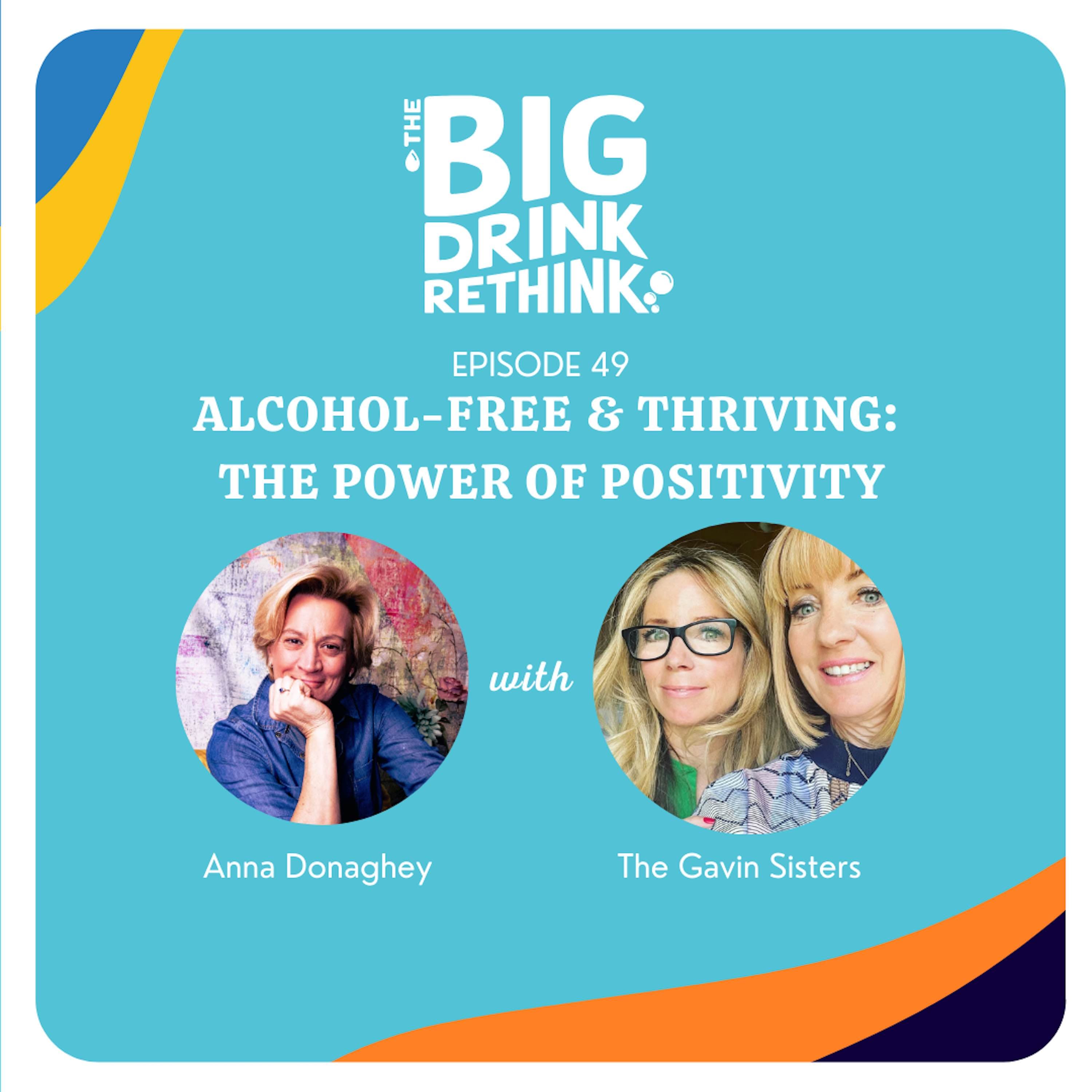 Ep 49: Alcohol-Free & Thriving: The Power of Positivity with the Gavin Sisters