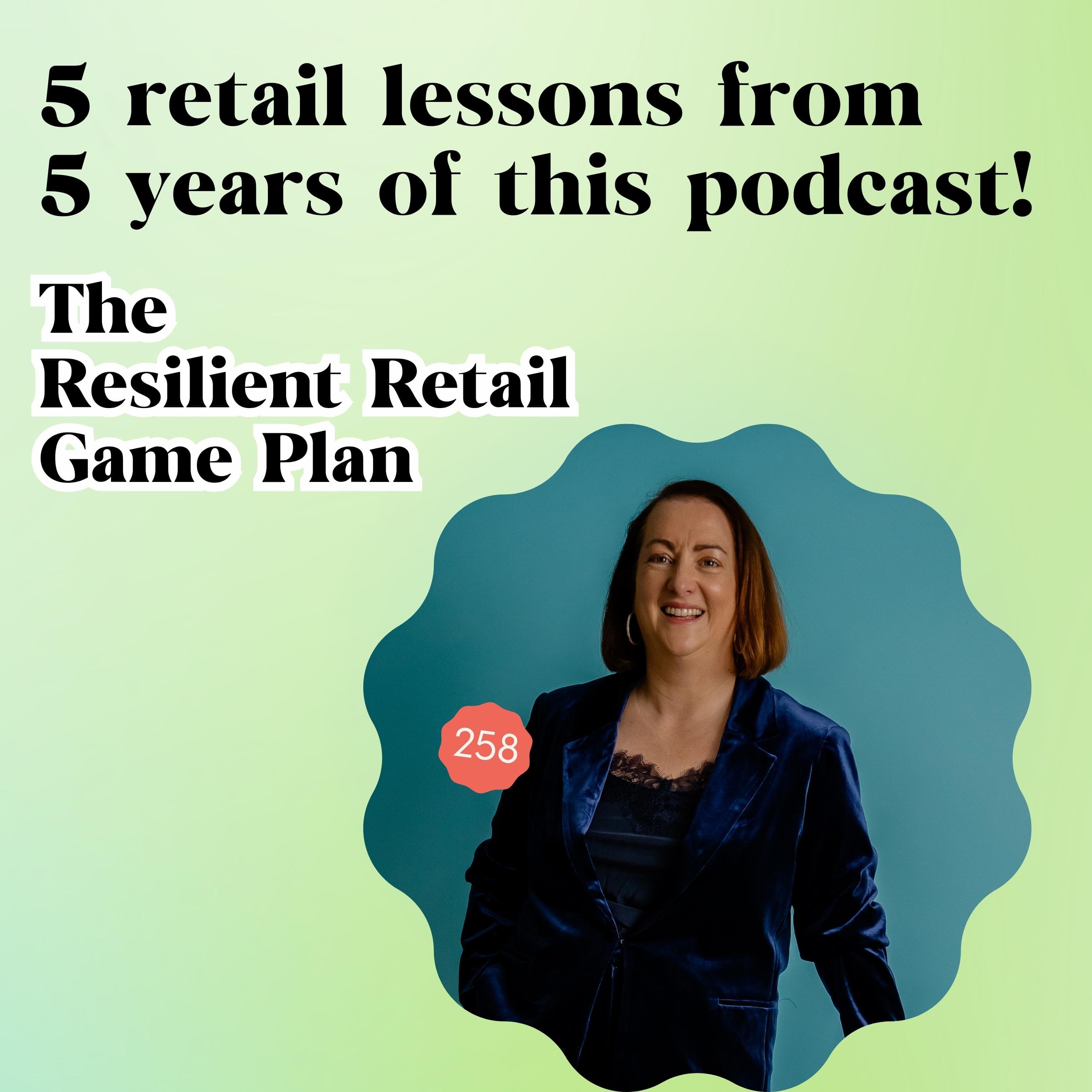 5 retail lessons from 5 years of this podcast