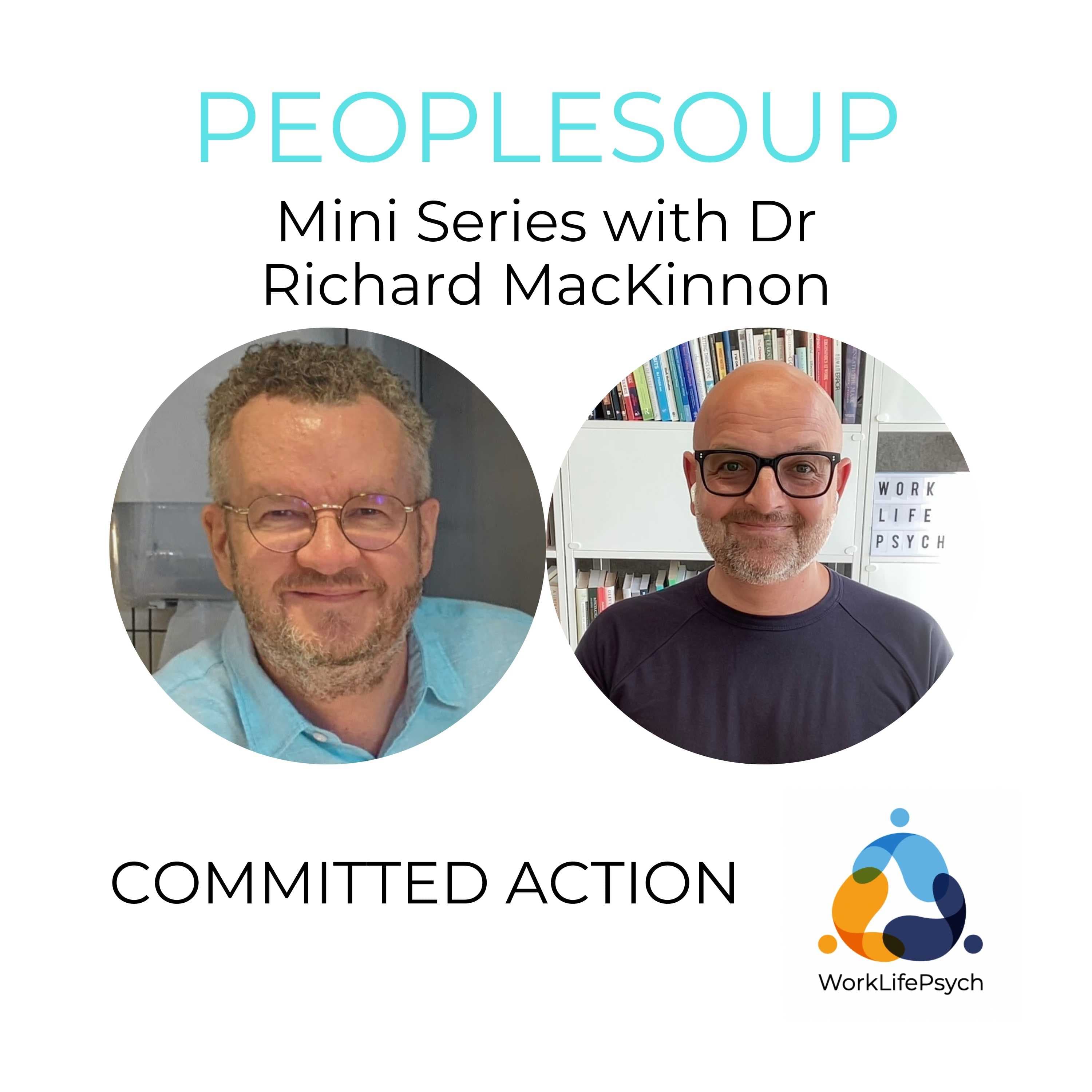 Committed Action with Dr Richard MacKinnon