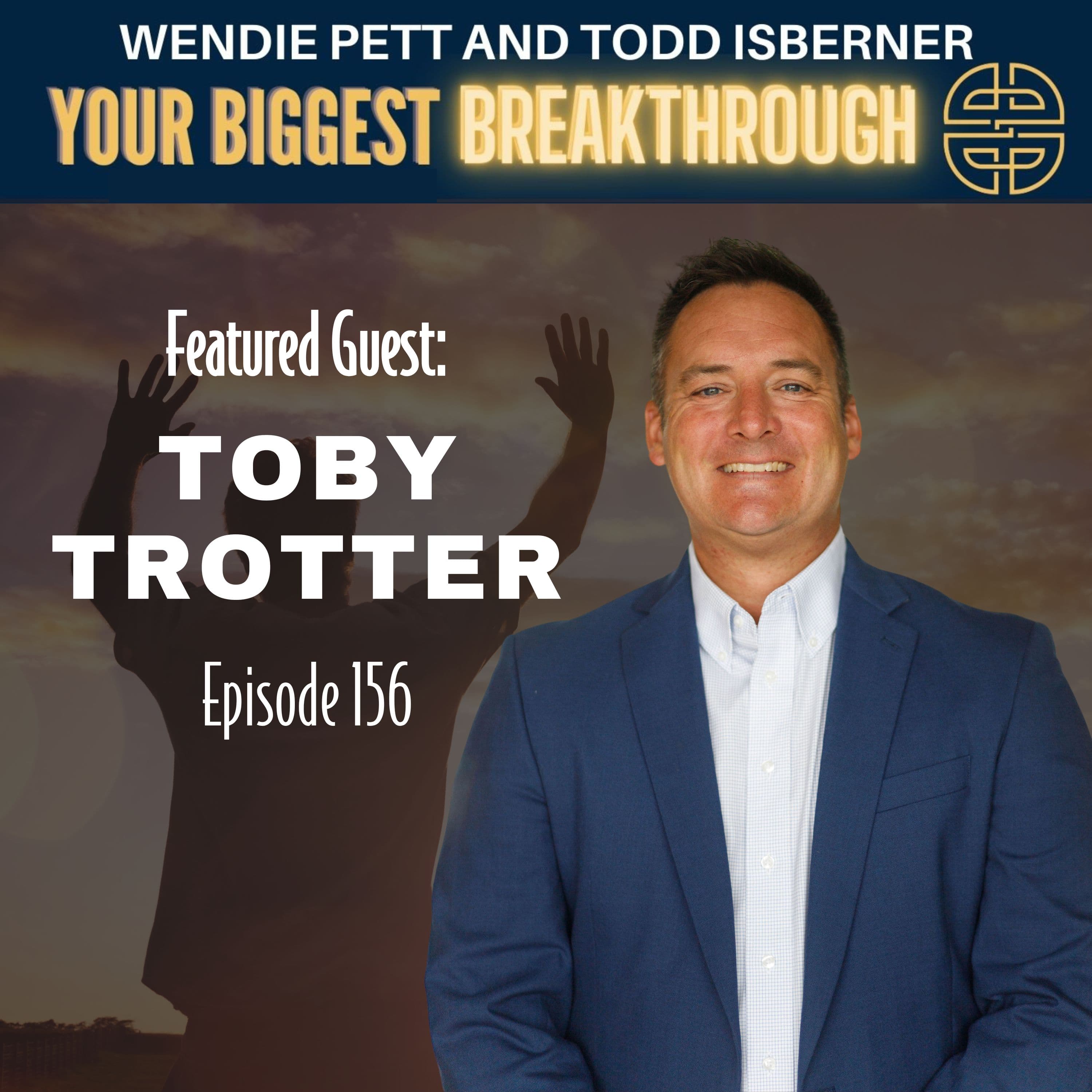 Episode 156: Trusting God in Career Transitions: Toby Trotter’s Powerful Story