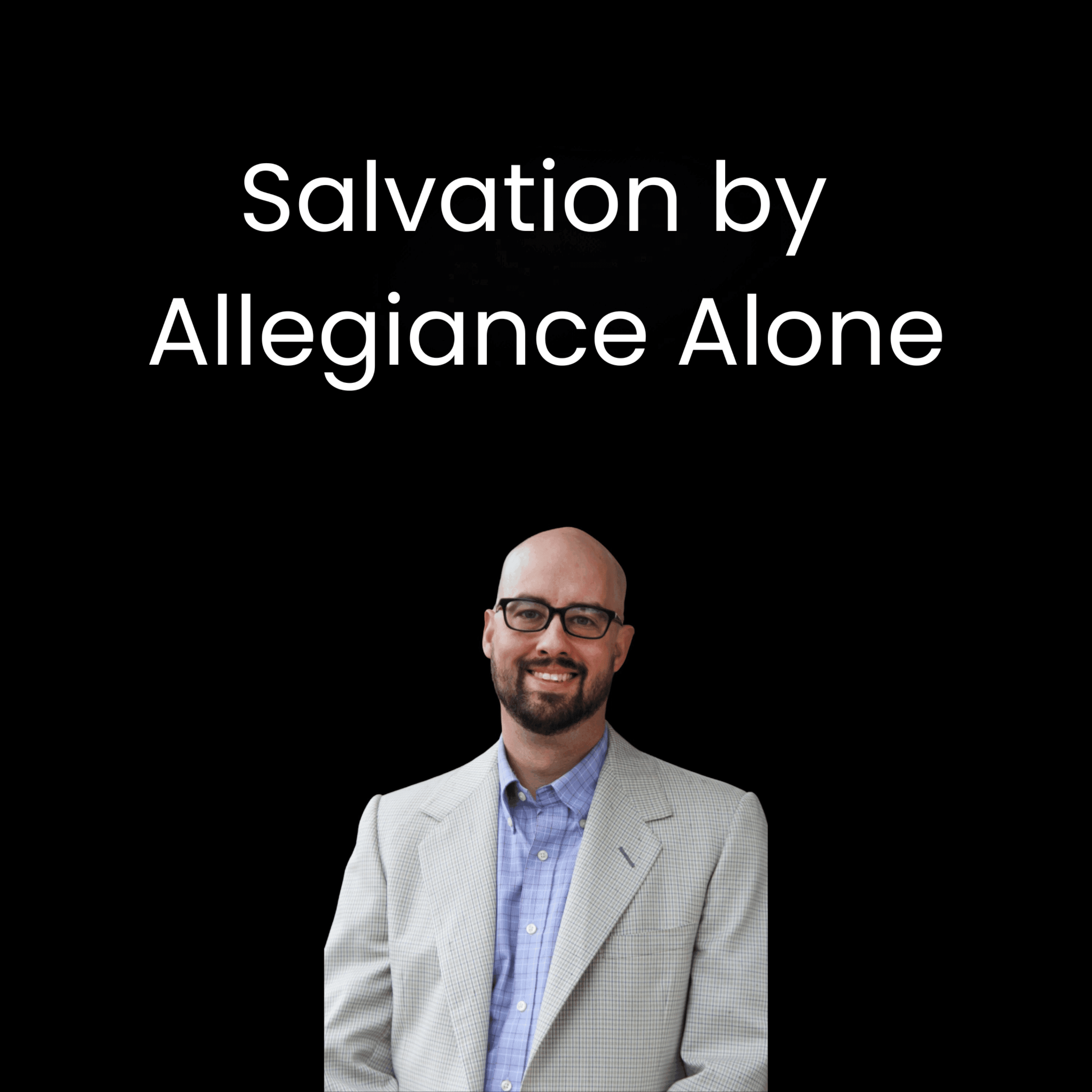 Gospel Allegiance Calls Us Beyond the Salvation Wars