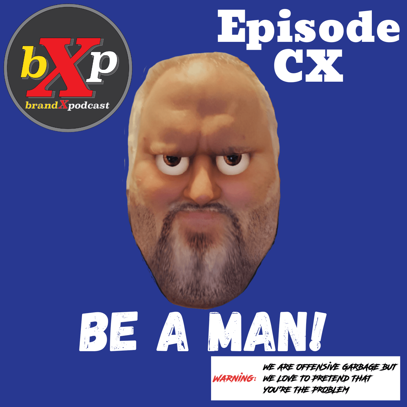 Be A Man! | Episode 110