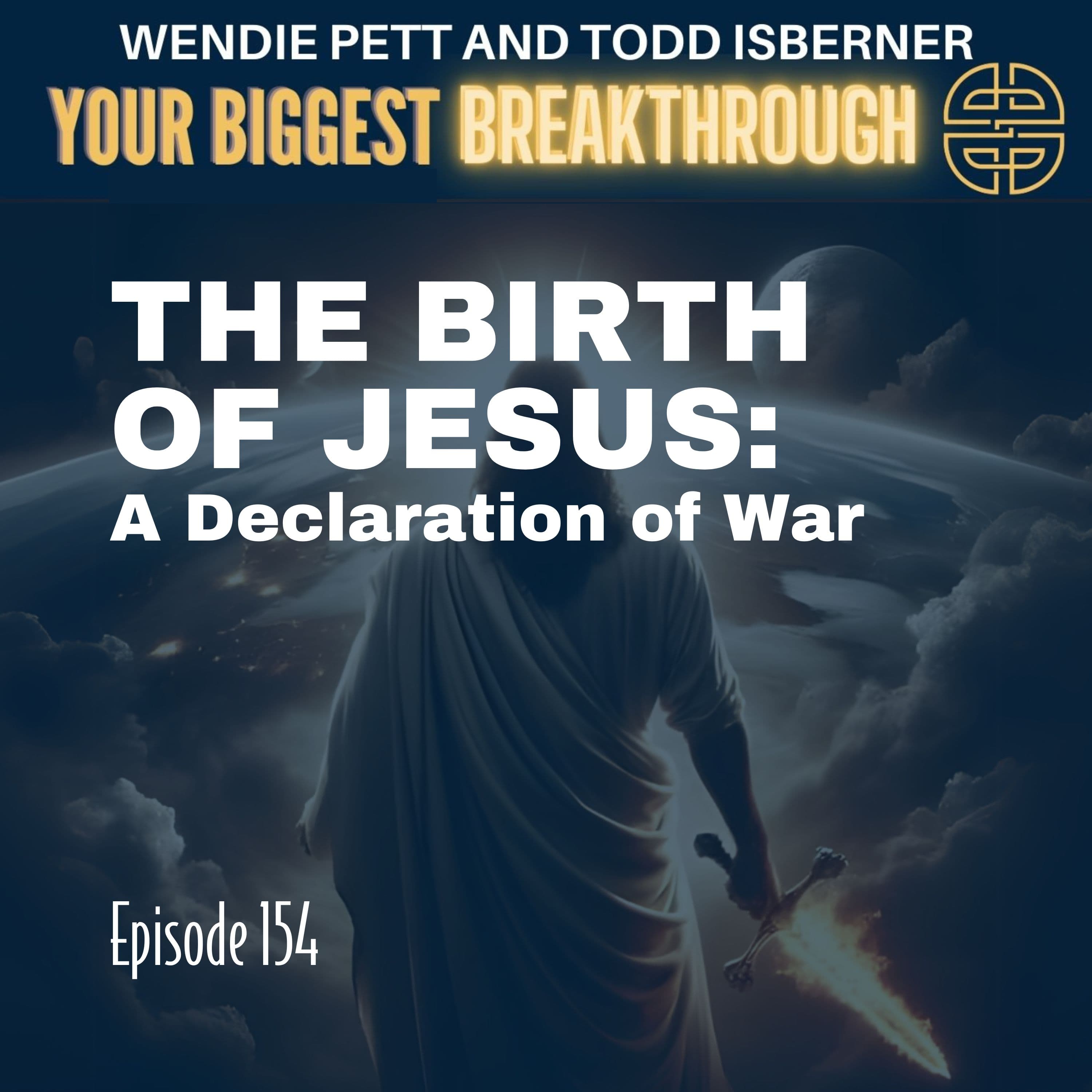 Episode 154: The Birth of Jesus: A Declaration of War