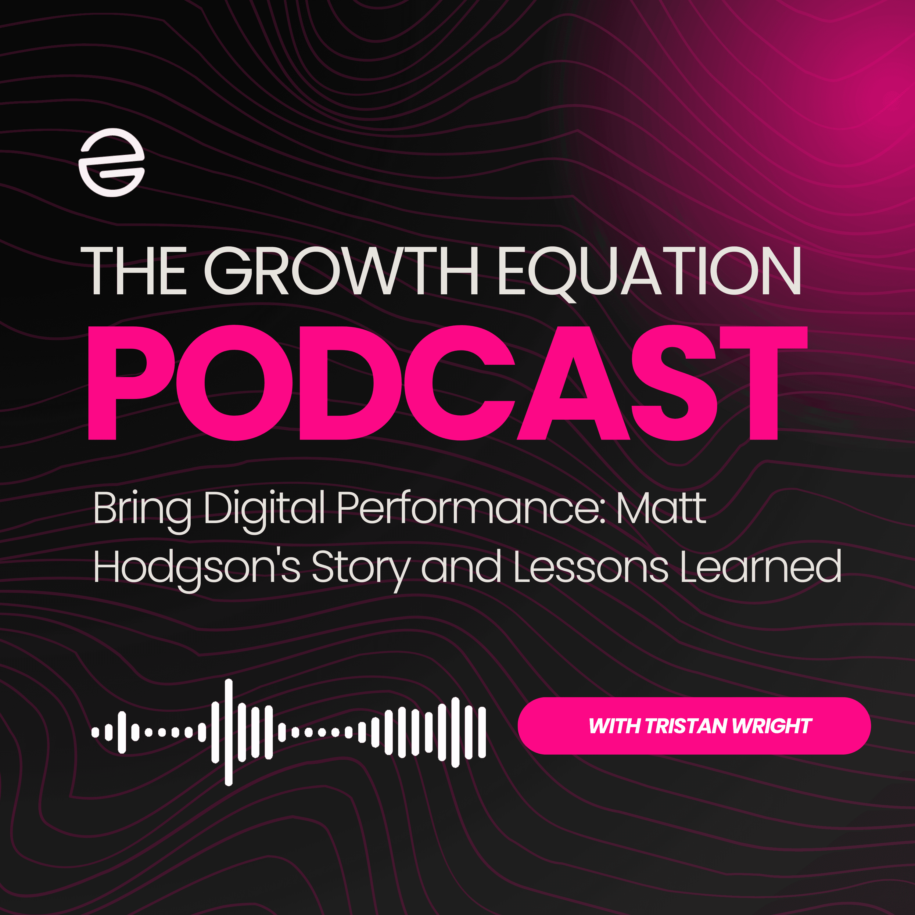 Bring Digital Performance: Matt Hodgson's Story and Lessons Learned
