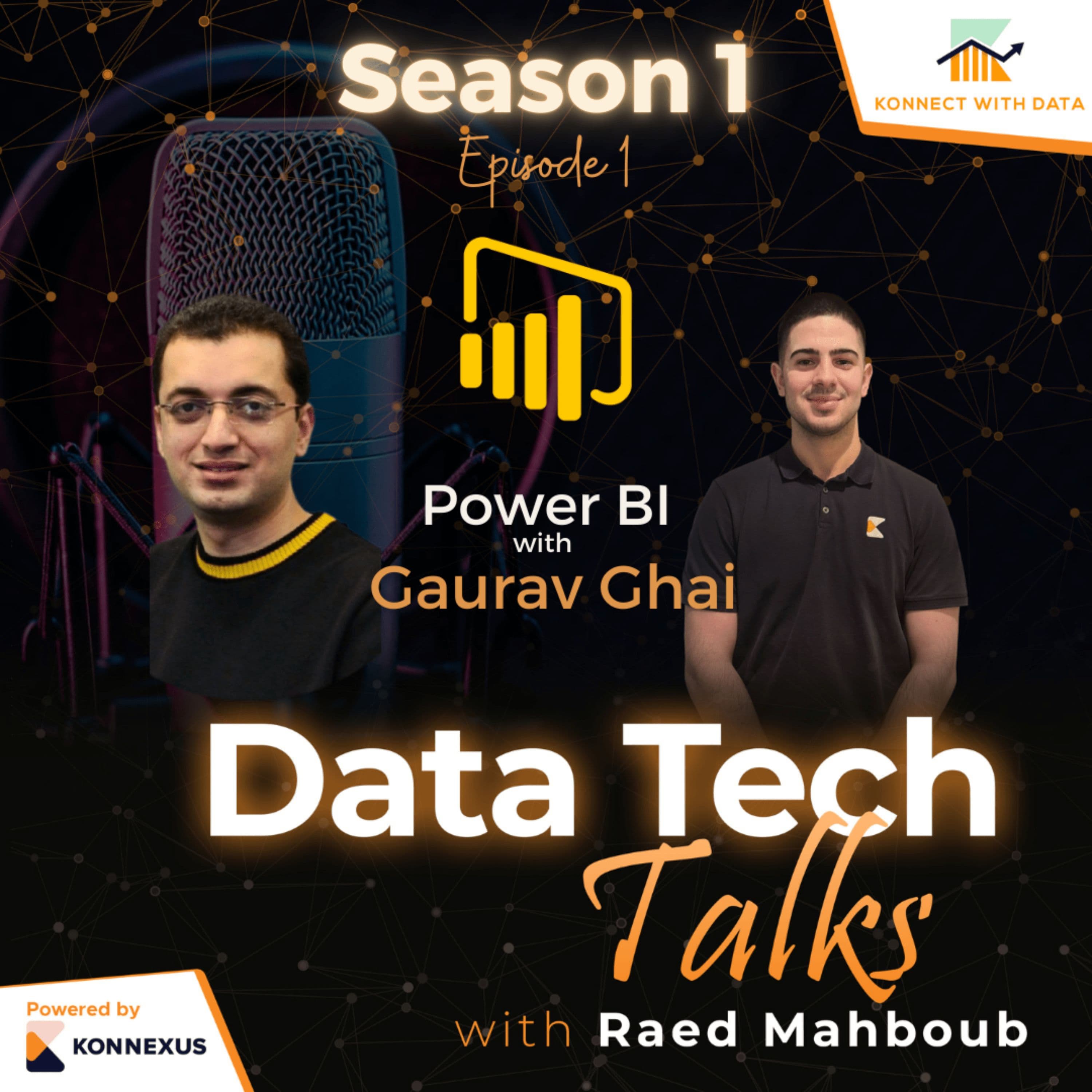 Season 1 - Episode 1 - Power BI with Gaurav Ghai, Senior Power BI Specialist