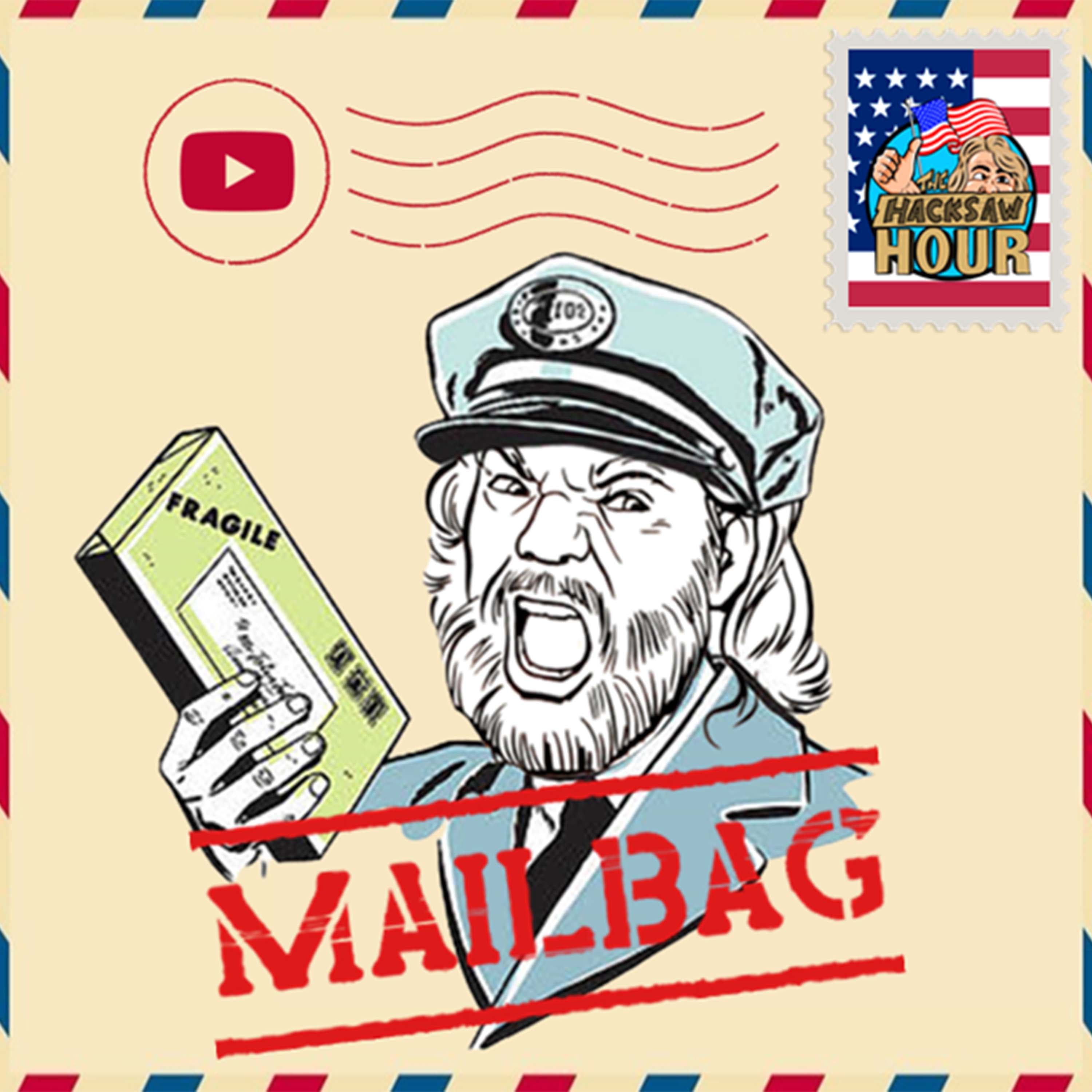 Episode 93: The Hacksaw Hour - Hacksaw Mailbag 4