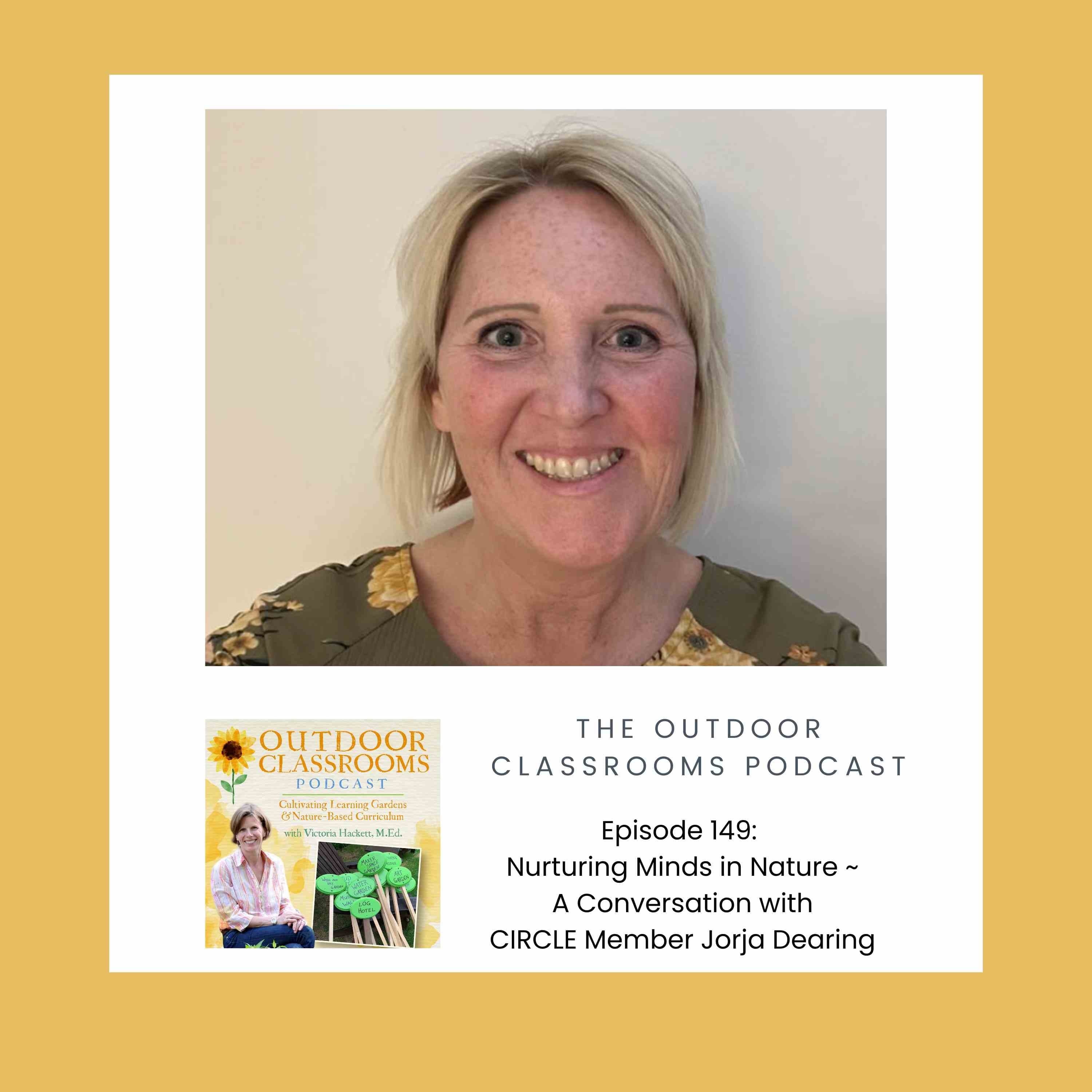 149: Nurturing Minds in Nature - A Conversation with Jorja Dearing