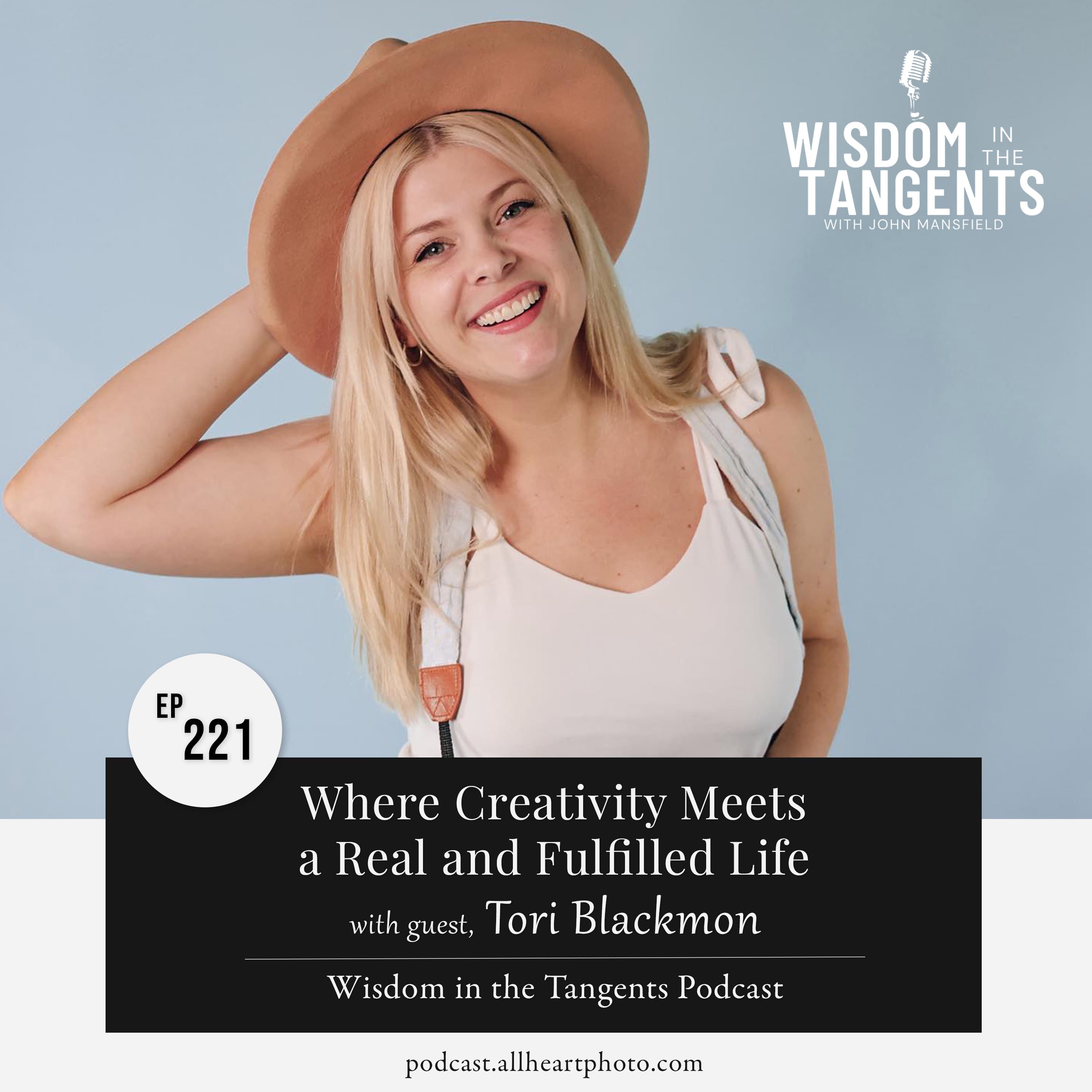 Tori Blackmon: Where Creativity Meets a Real and Fulfilled Life | ep221
