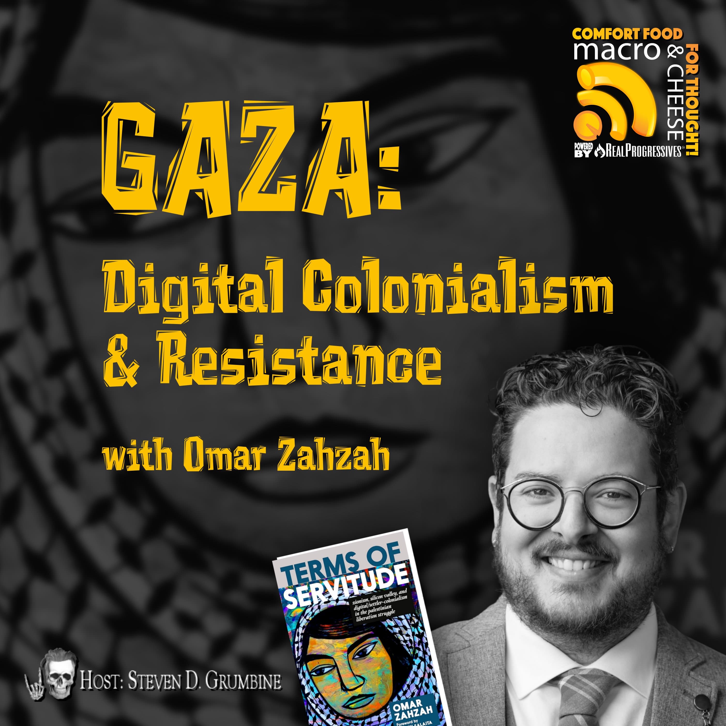Ep 348 - Gaza: Digital Colonialism & Resistance with Omar Zahzah
