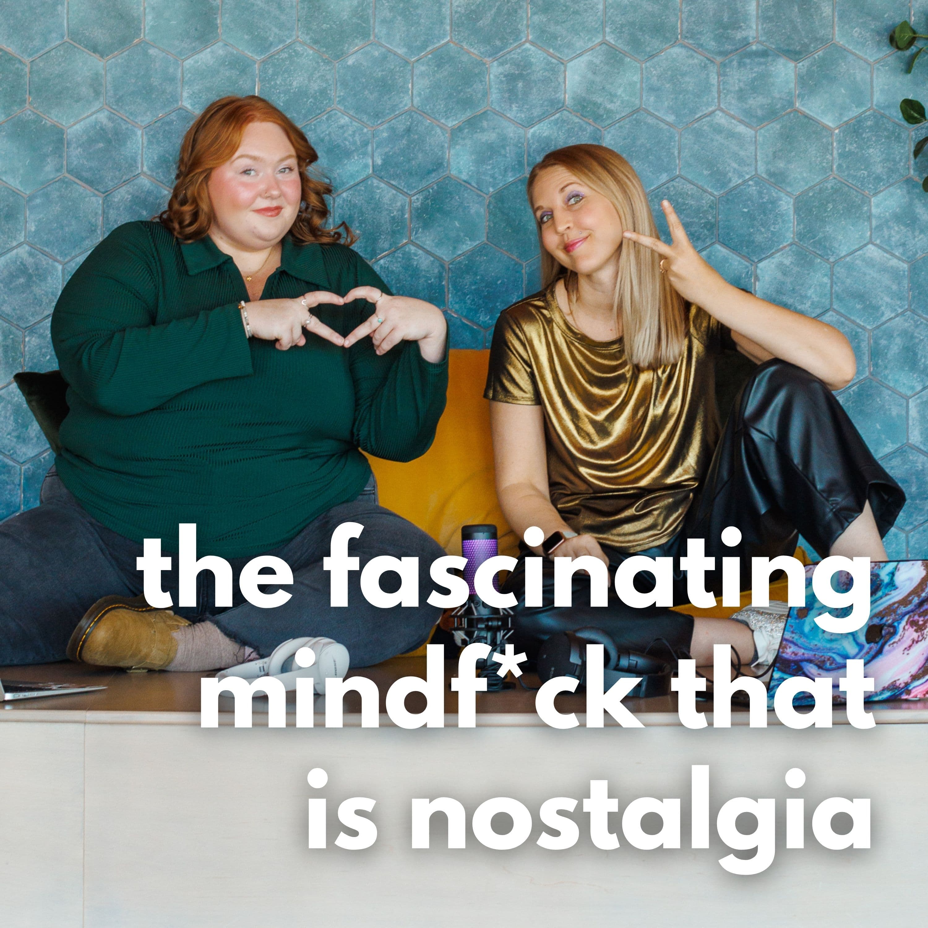 The Fascinating Mindf*ck that is Nostalgia