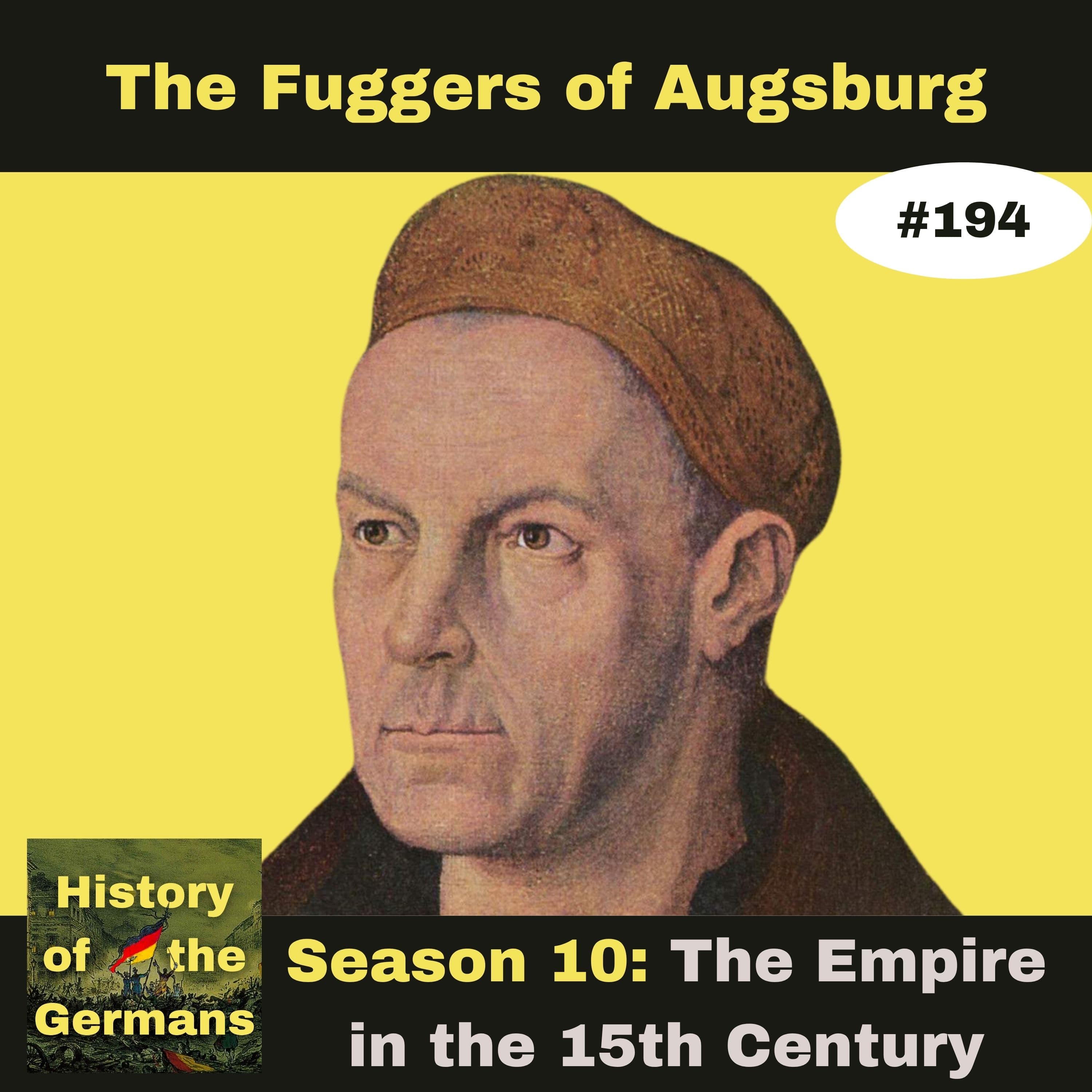Ep. 194 – The Fuggers of Augsburg