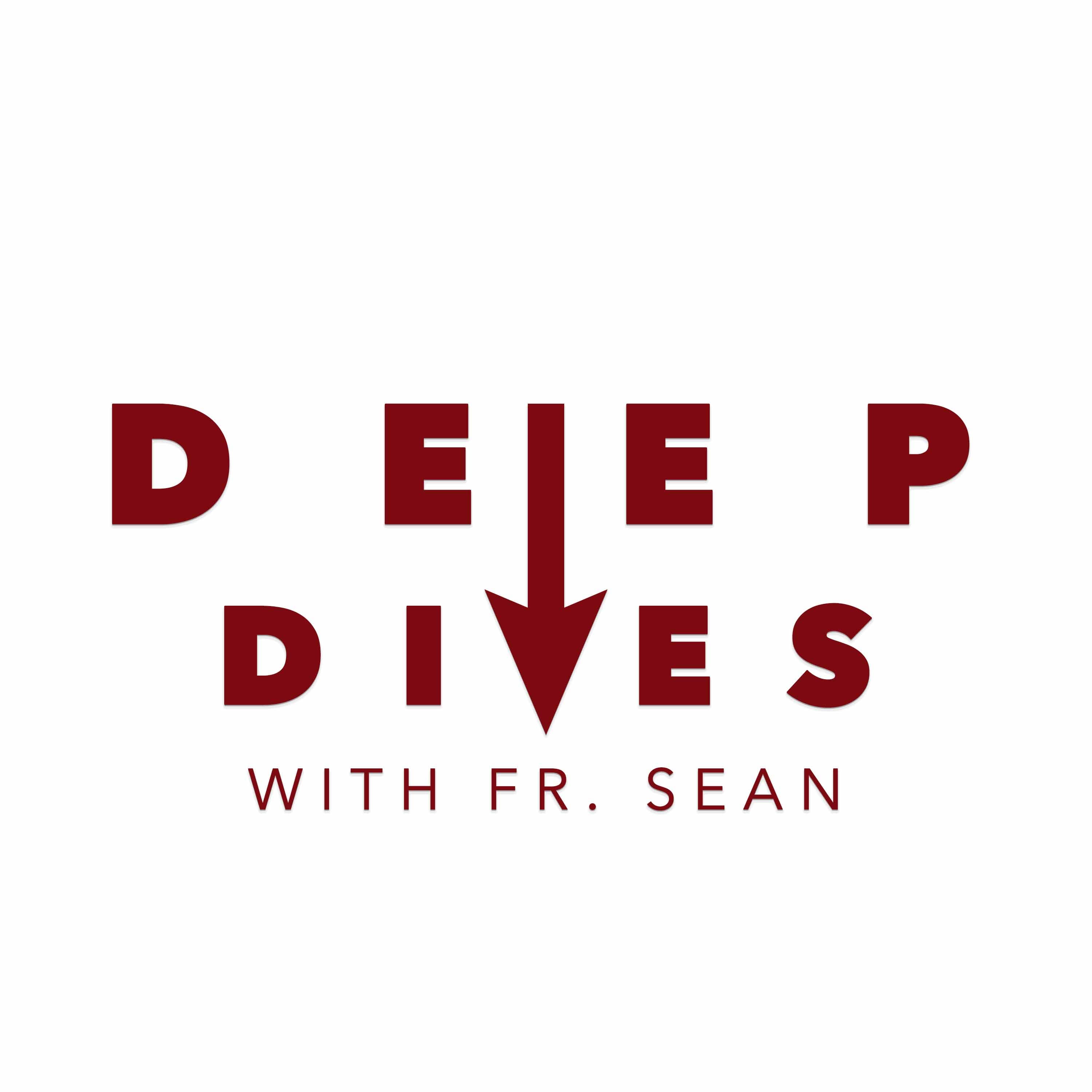 The Layers of Liturgy | Deep Dives with Fr. Sean O'Brien