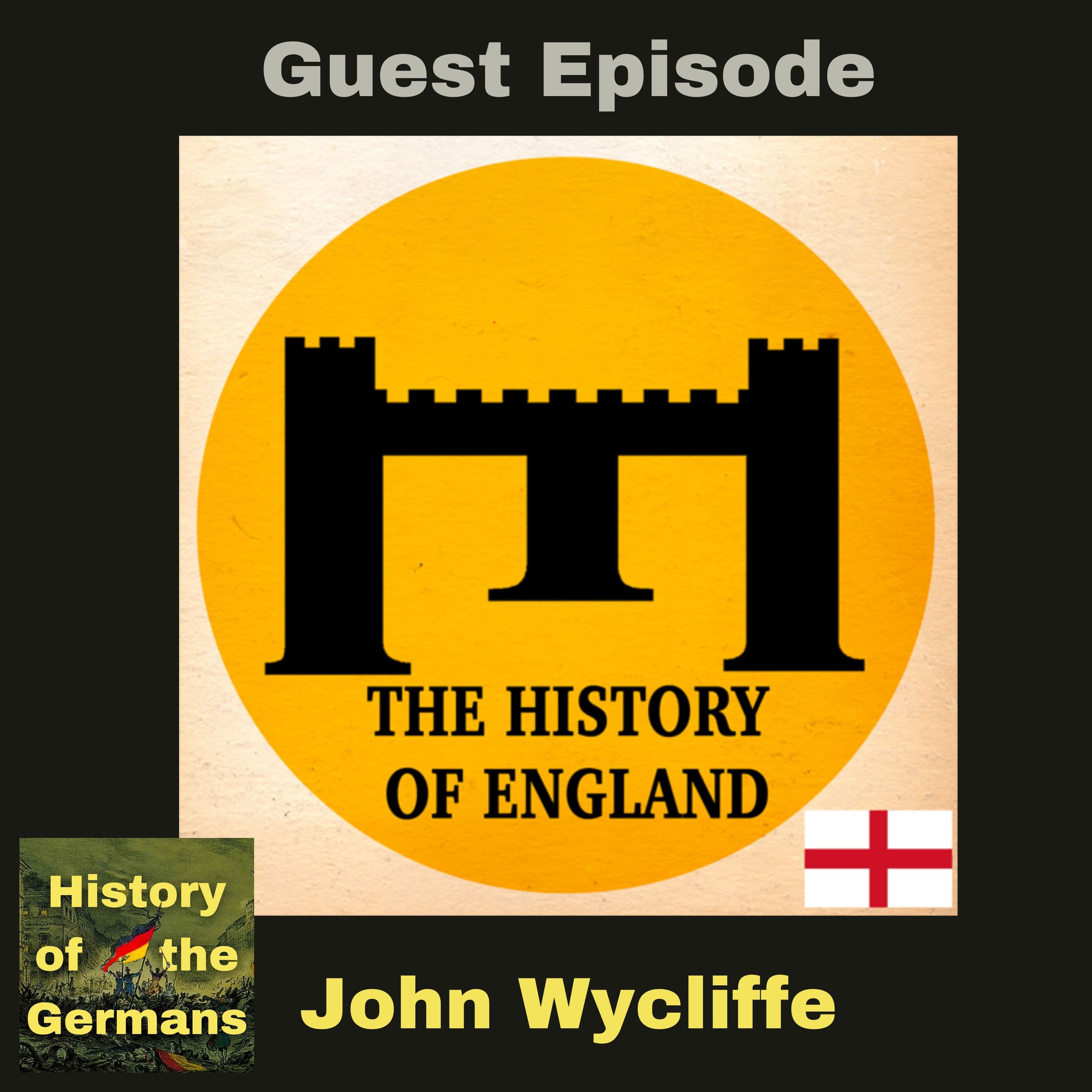 John Wycliffe - a Guest Episode from the History of England