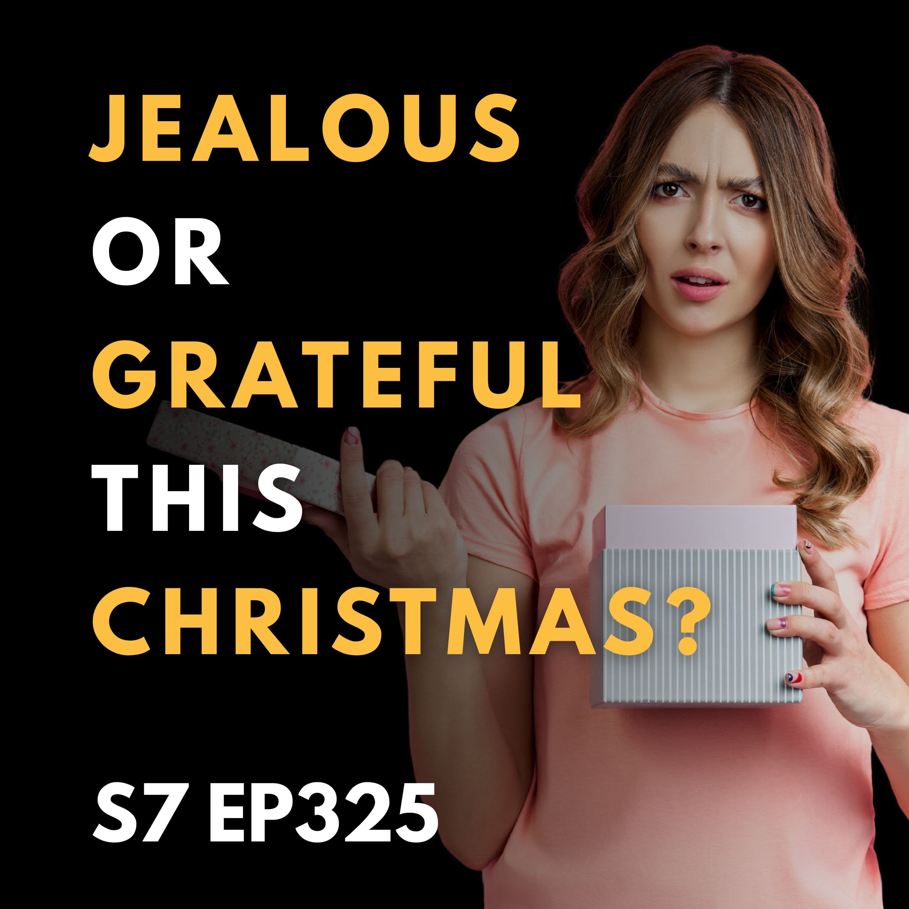 Jealous or Grateful this Christmas?